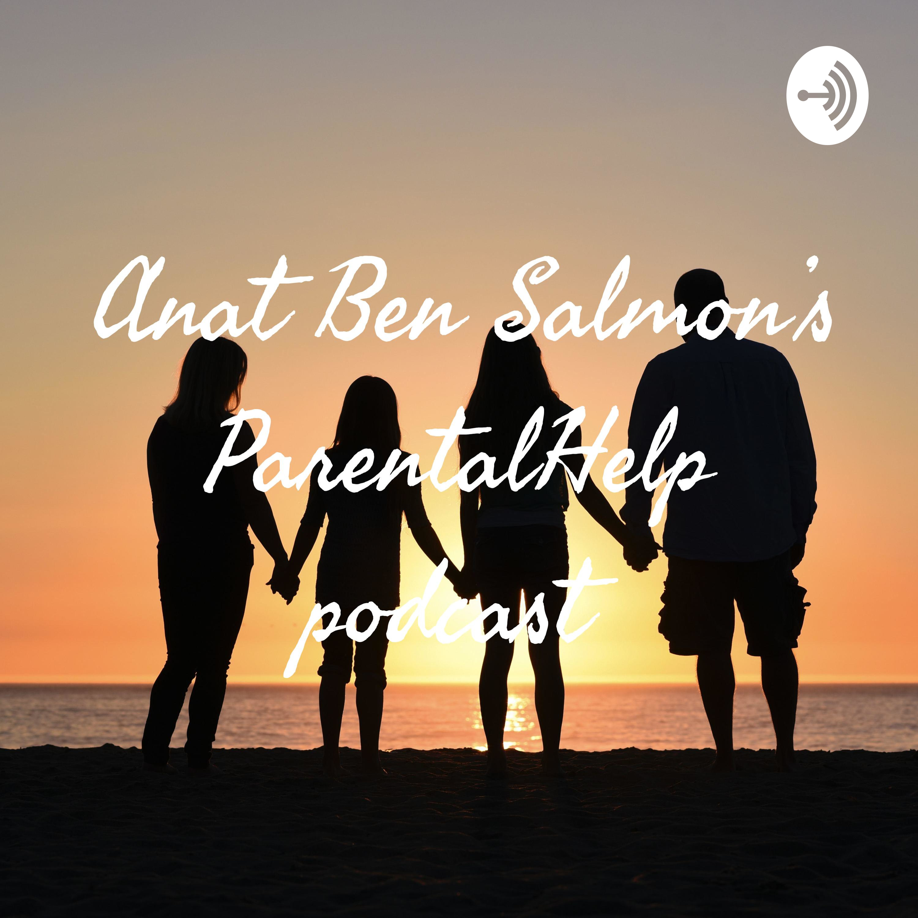 Anat Ben Salmon's ParentalHelp podcast