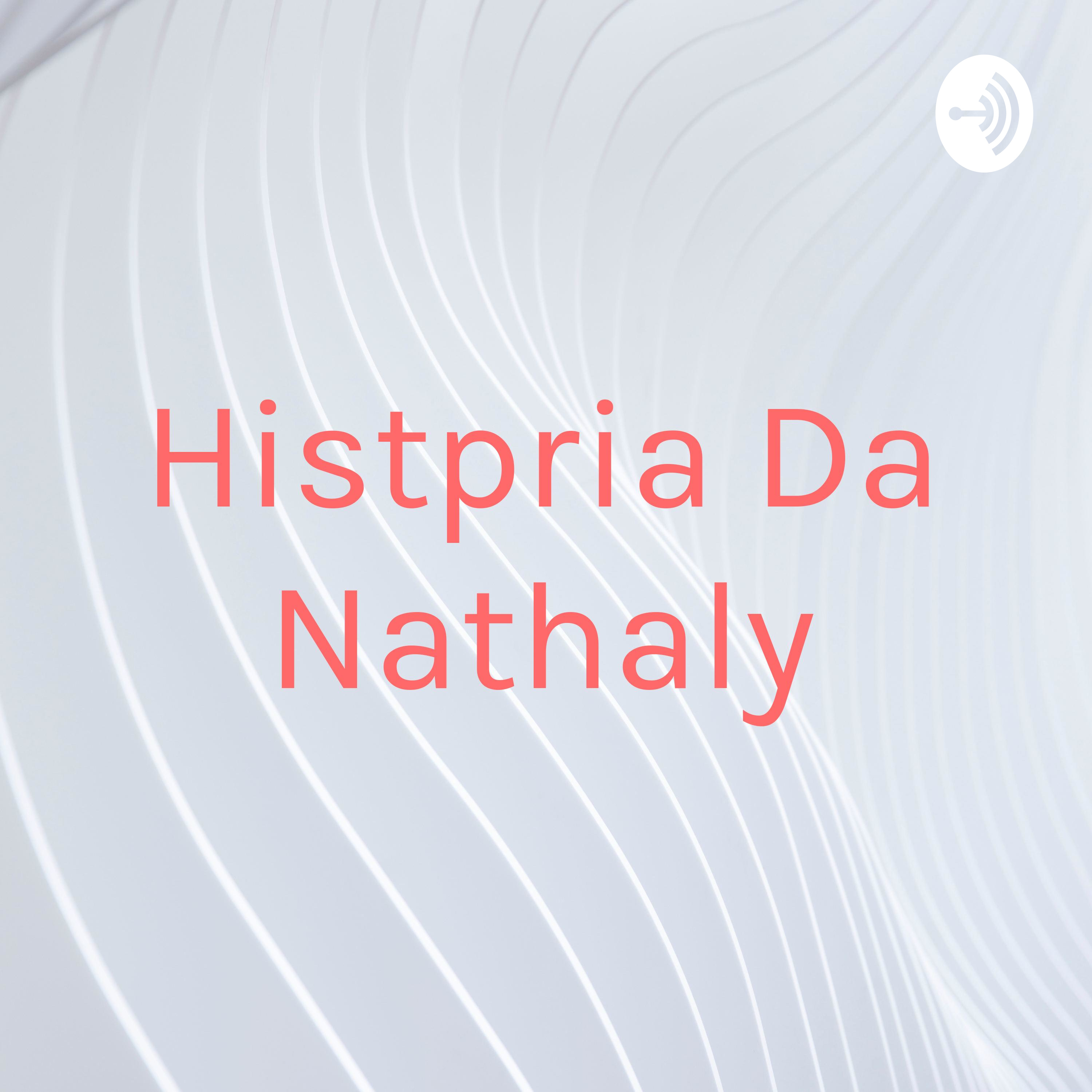 Histpria Da Nathaly