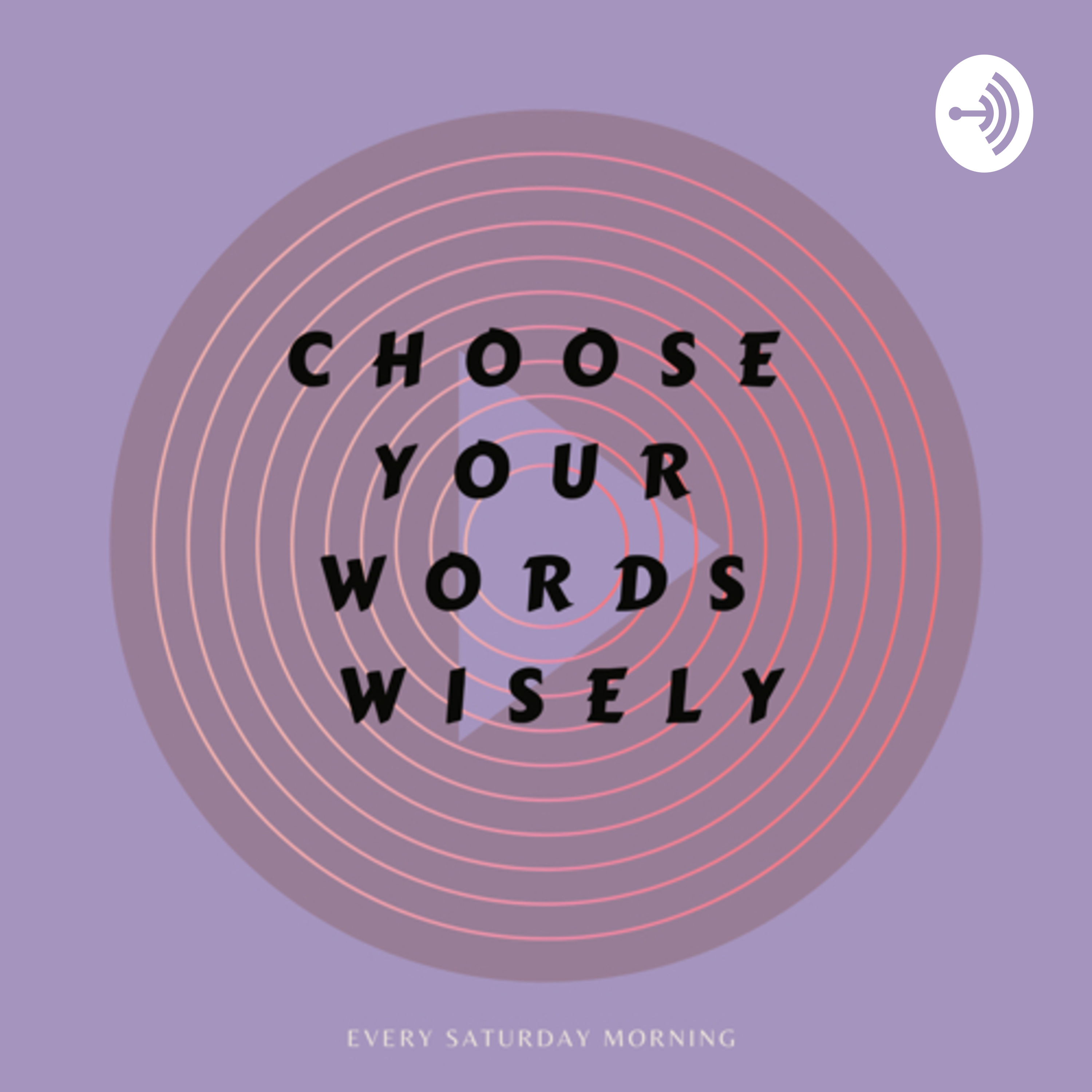 Choose Your Words Wisely