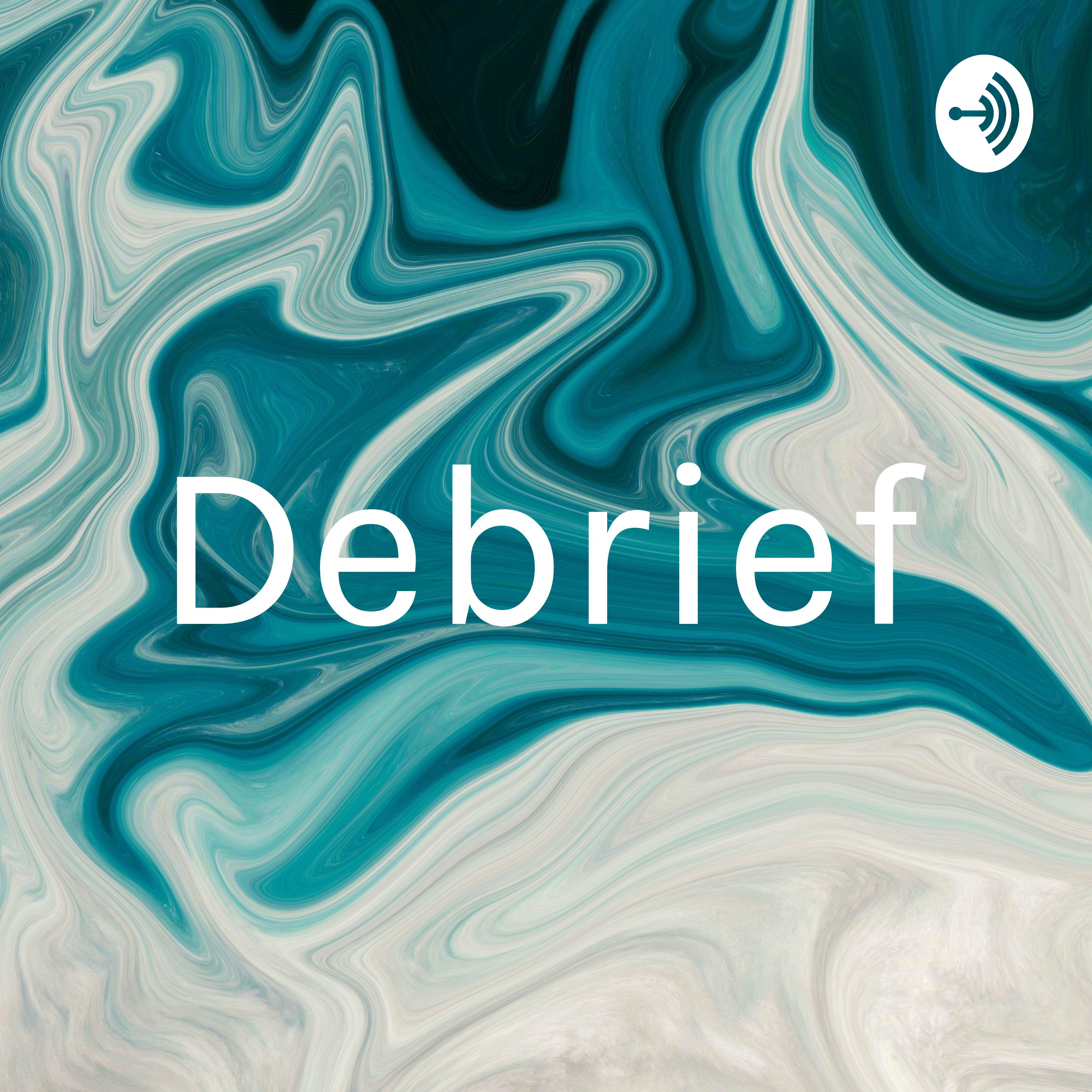 Debrief