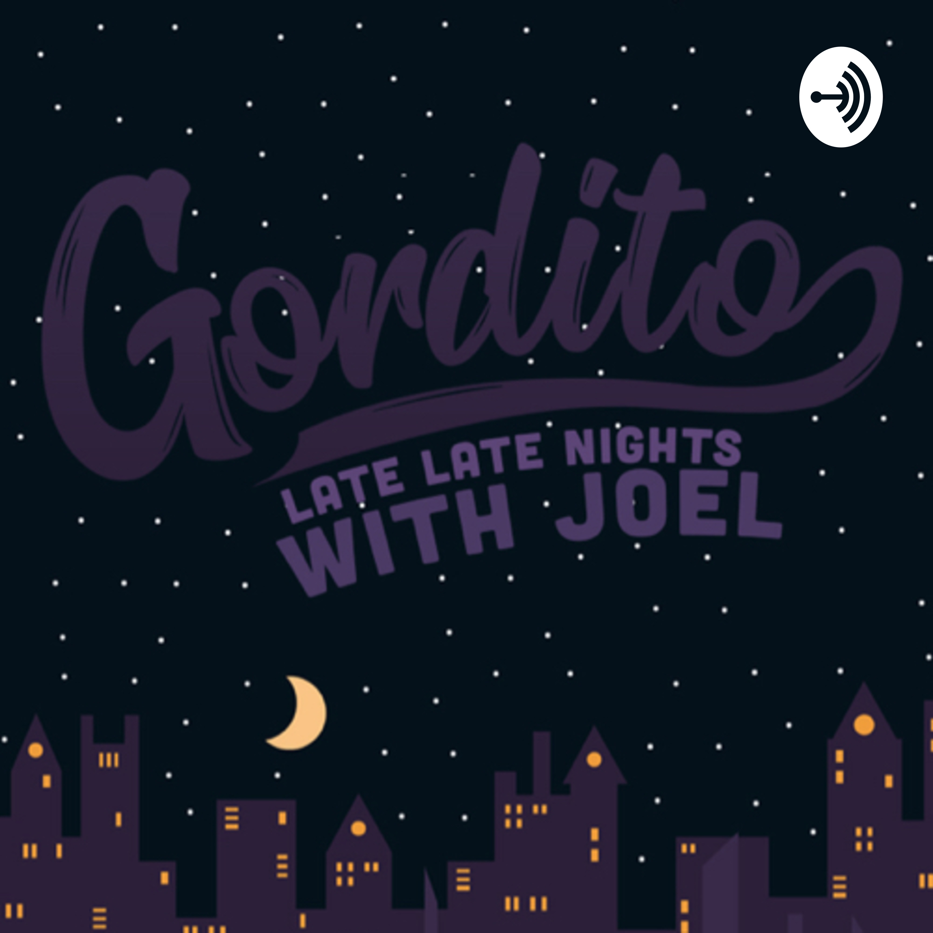 Gordito: Late Late Nights with Joel 