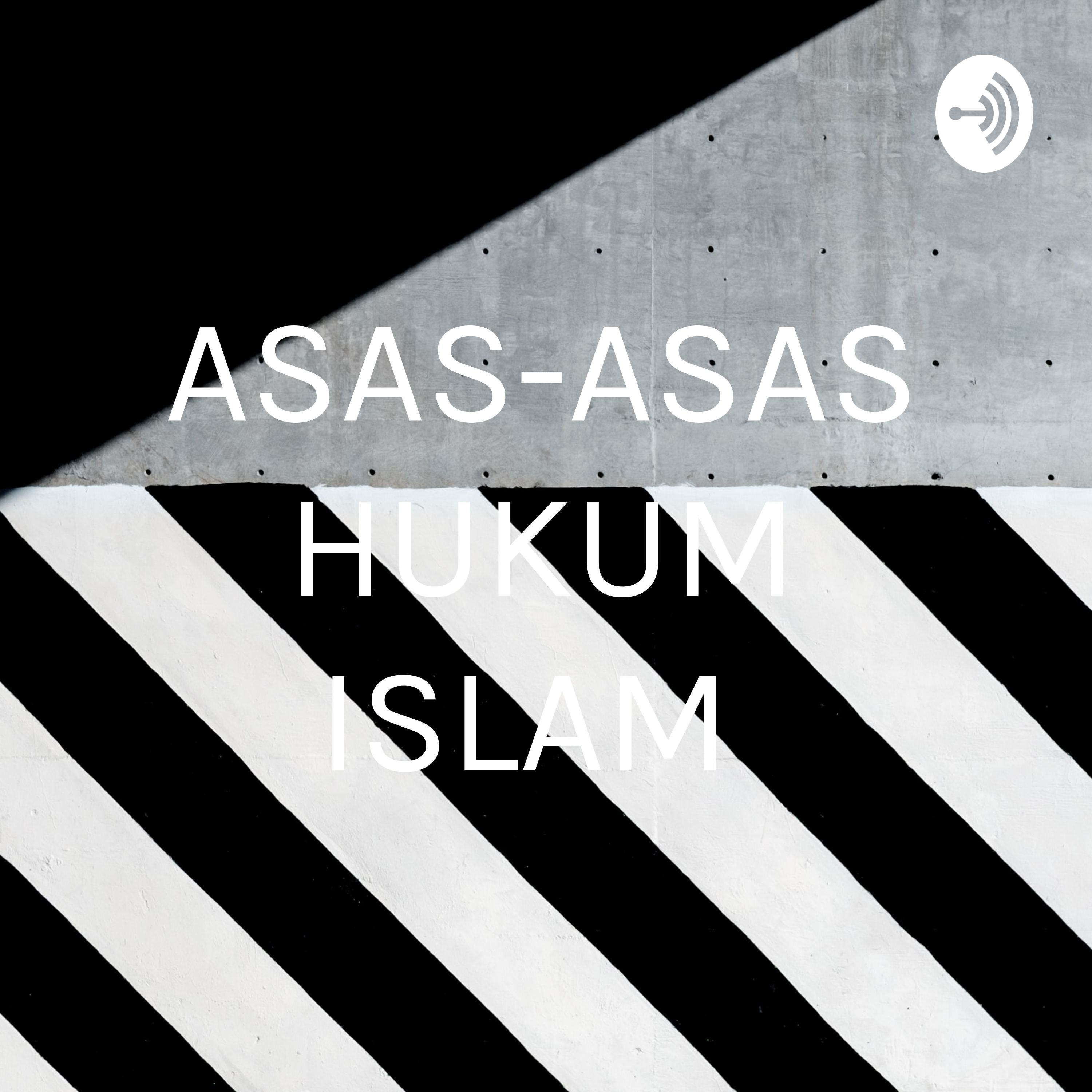 ASAS-ASAS HUKUM ISLAM podcast artwork