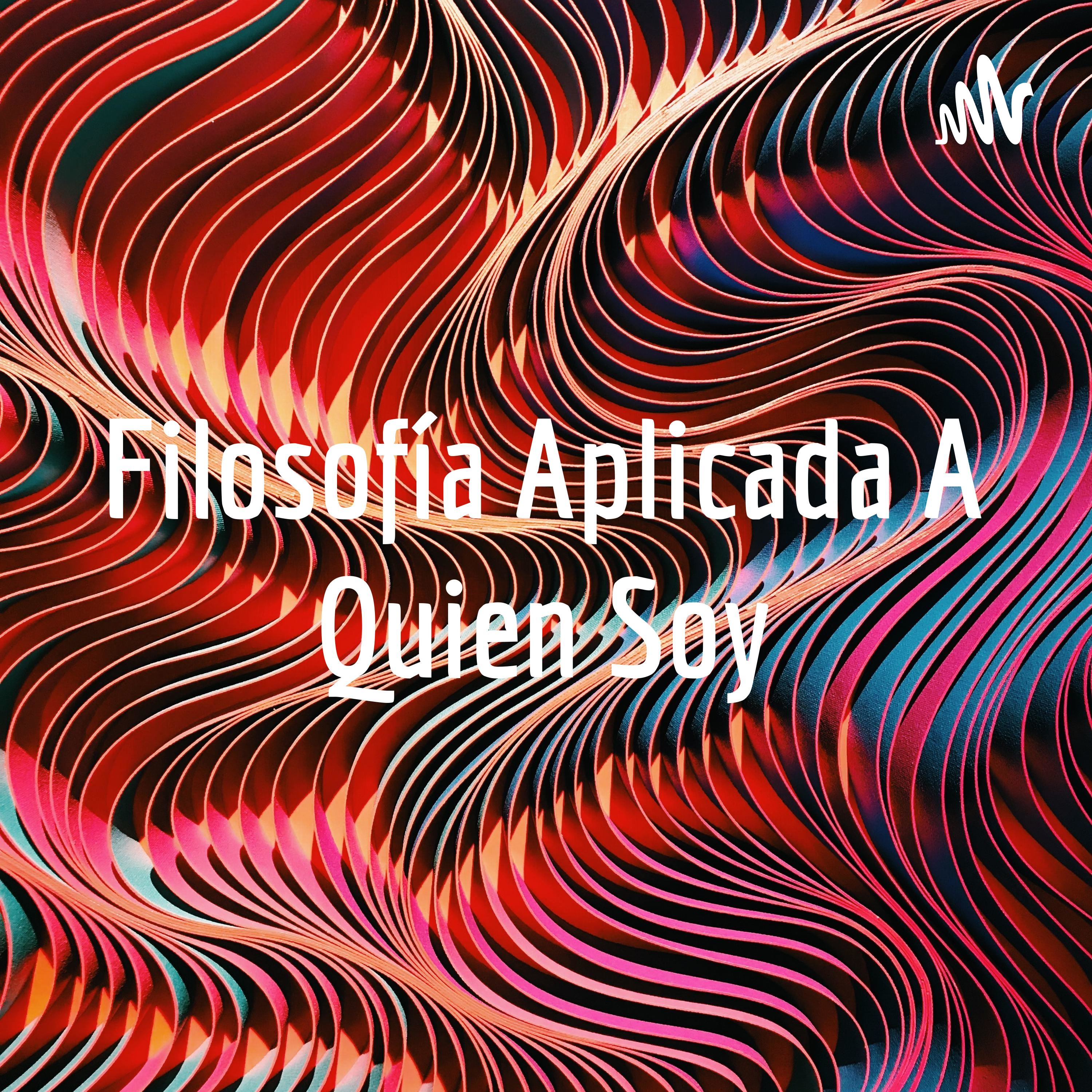Filosofía Aplicada A Quien Soy
