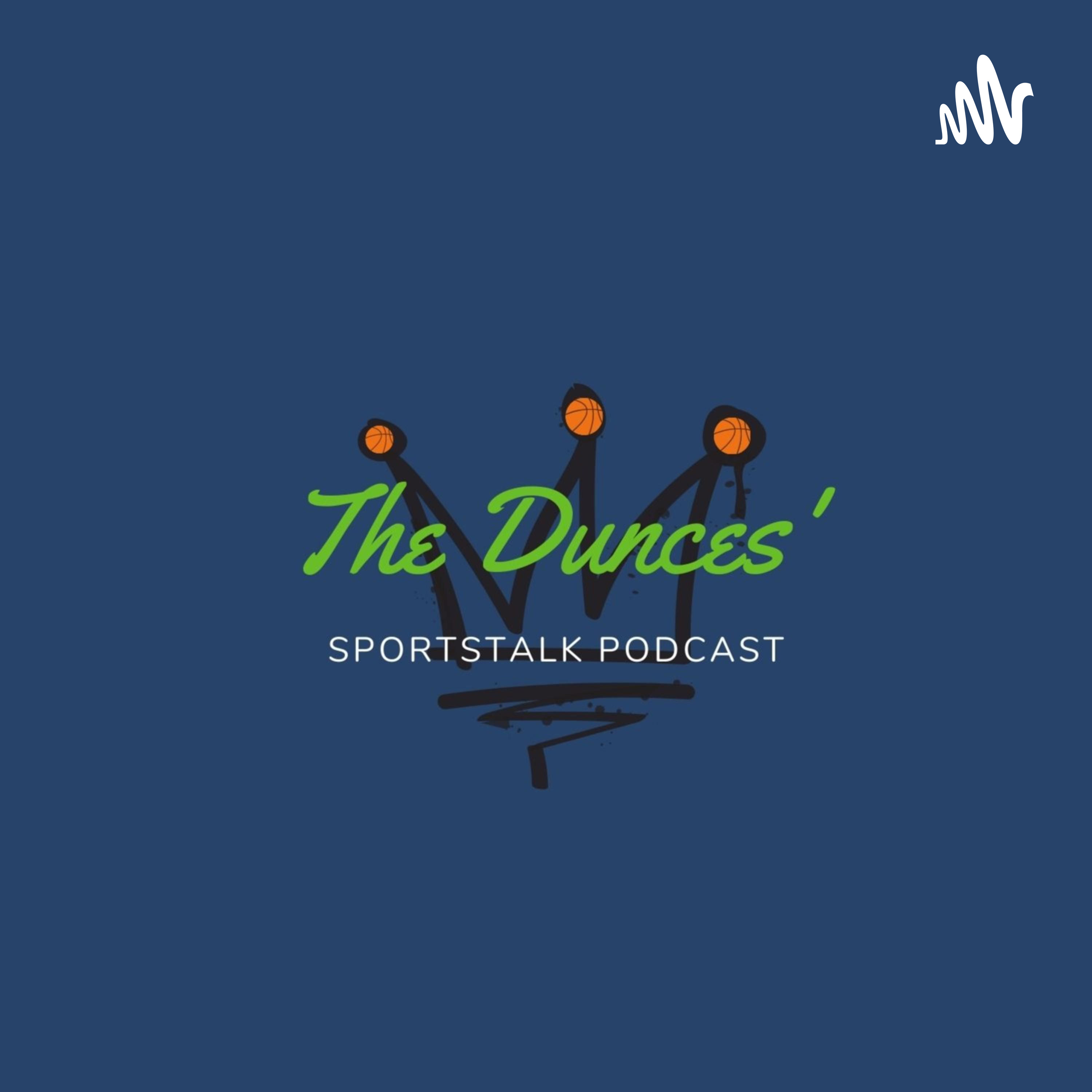The Dunces’ Podcast