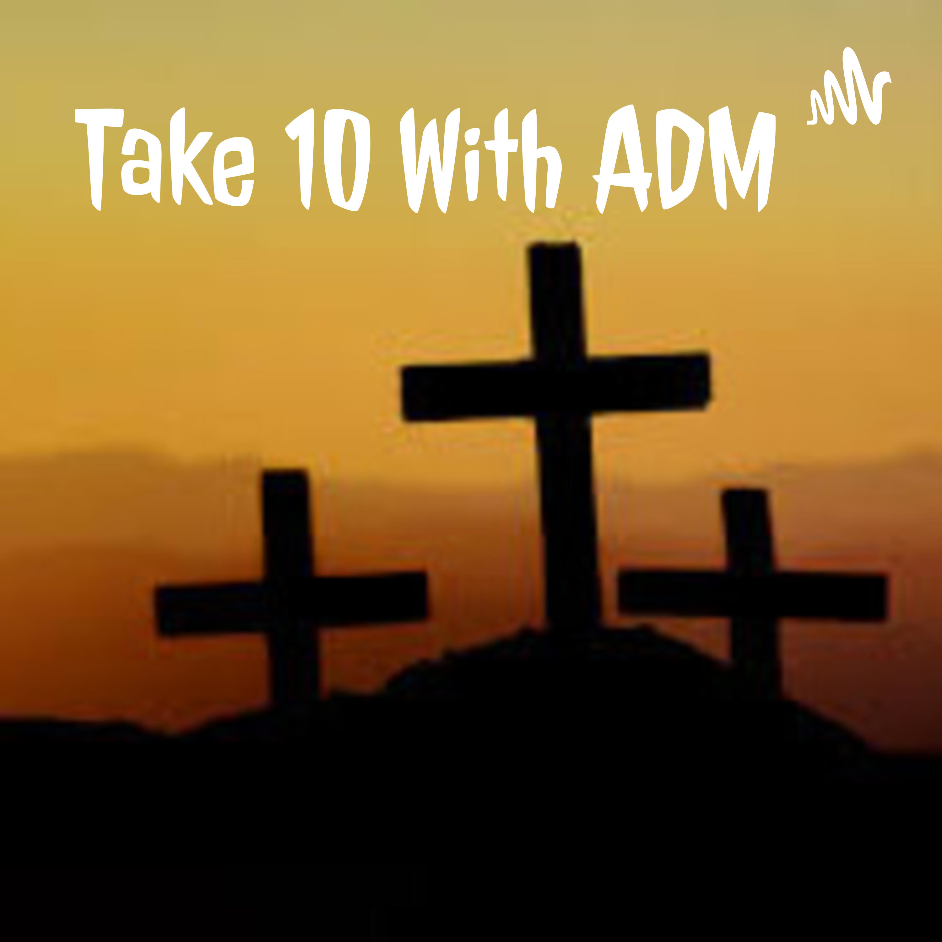 Take 10 With ADM Take 10 With ADM