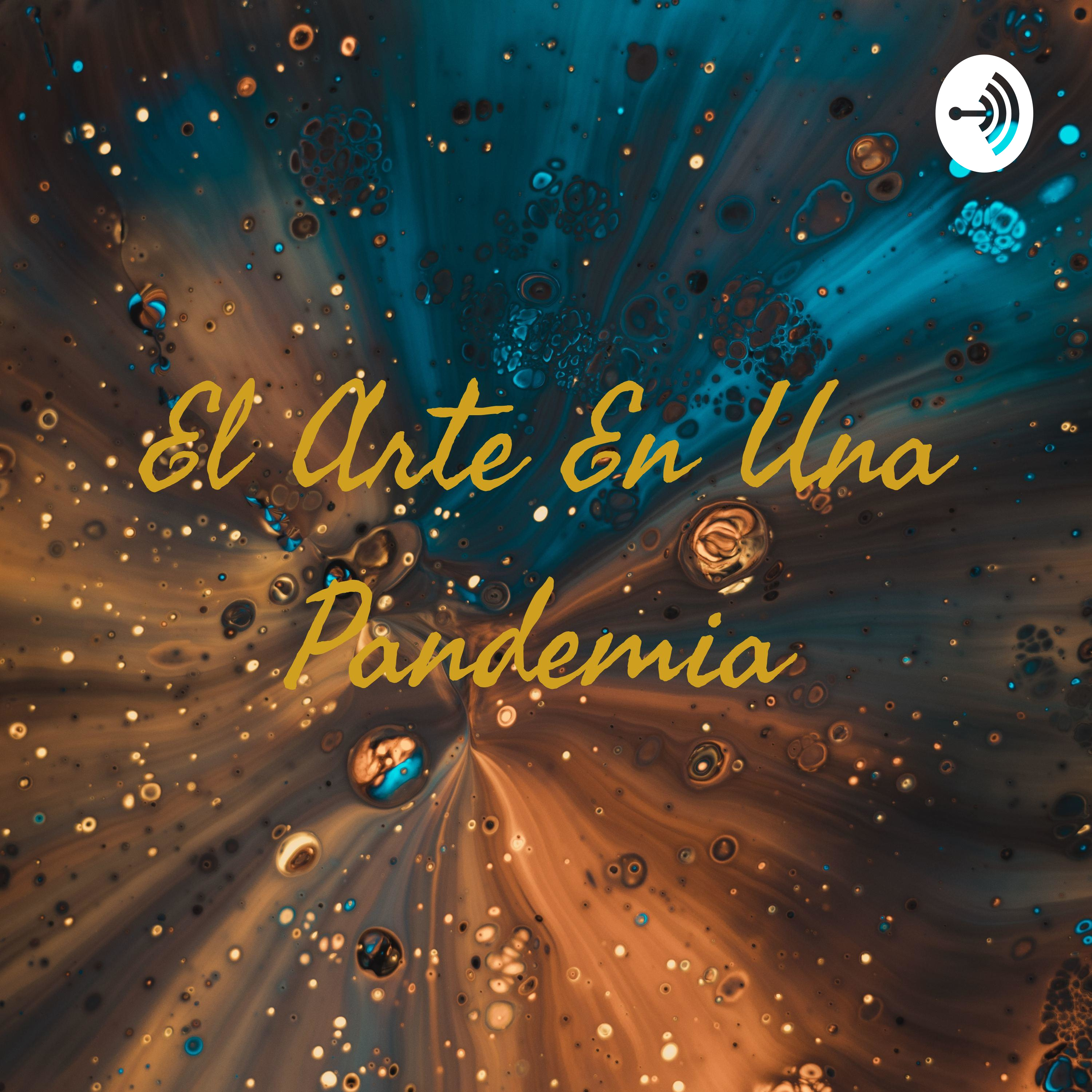 El Arte En Una Pandemia