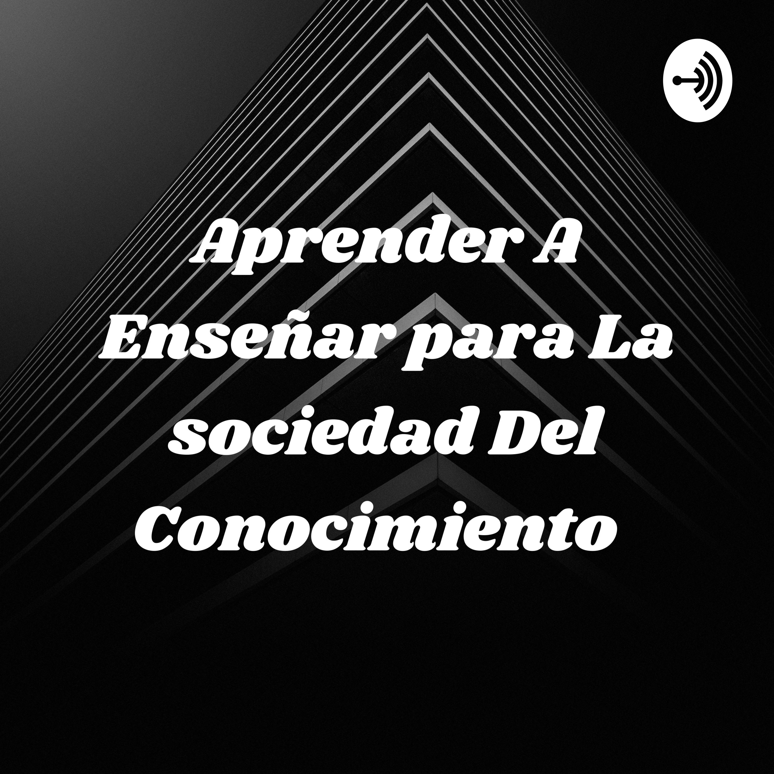Aprender A Enseñar para La sociedad Del Conocimiento 