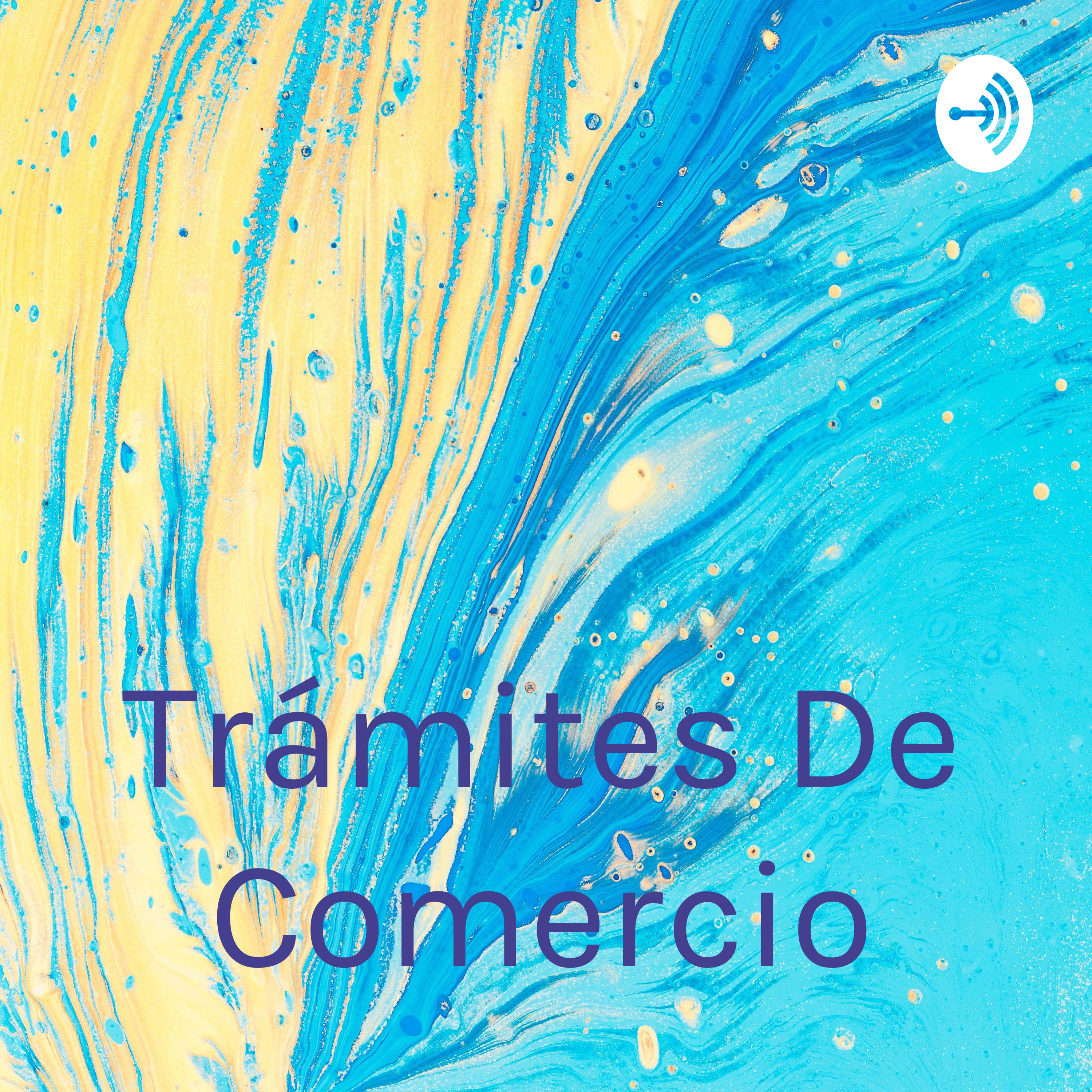 Logo of the podcast Trámites De Comercio Podcast Trámites De Comercio