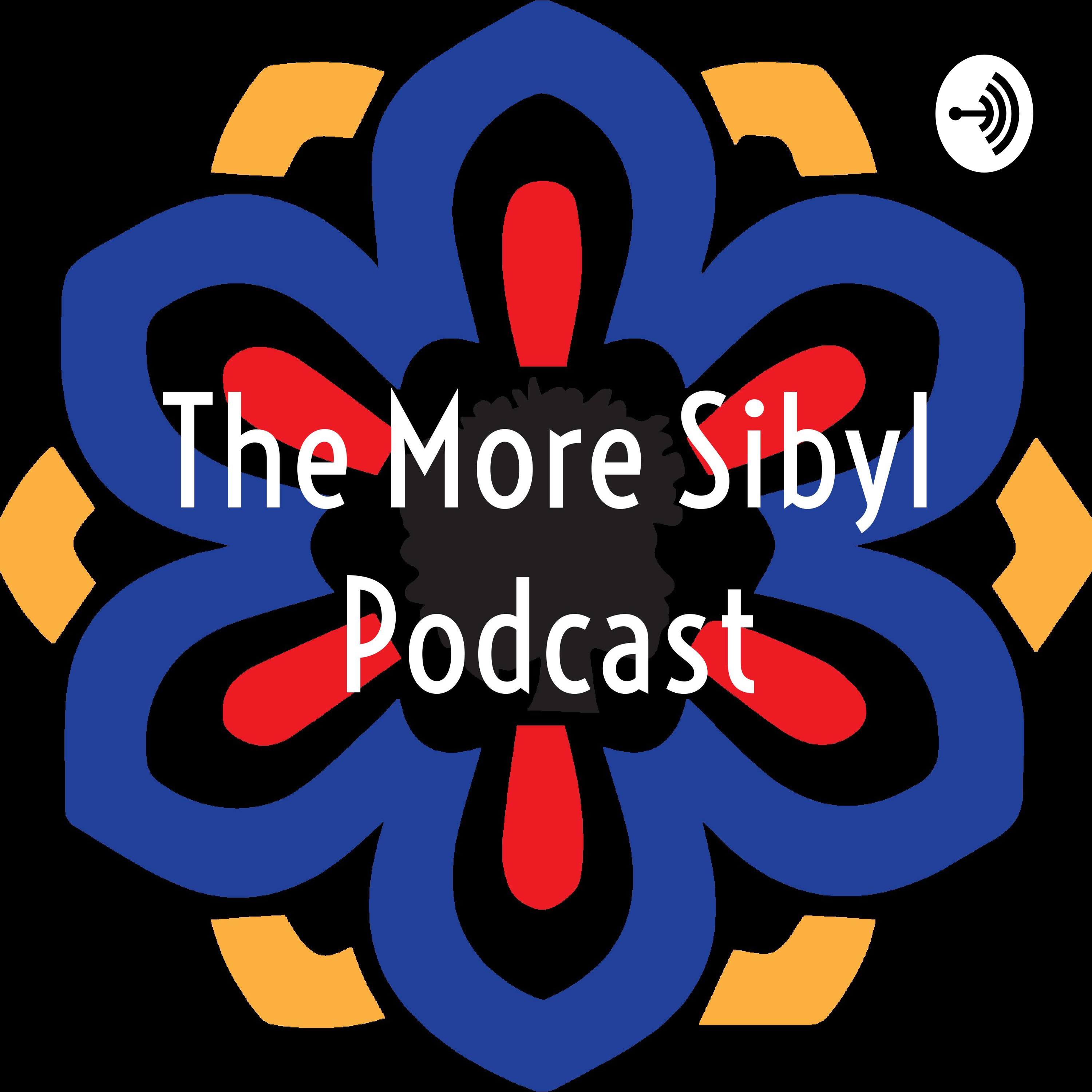The More Sibyl Podcast The More Sibyl Podcast