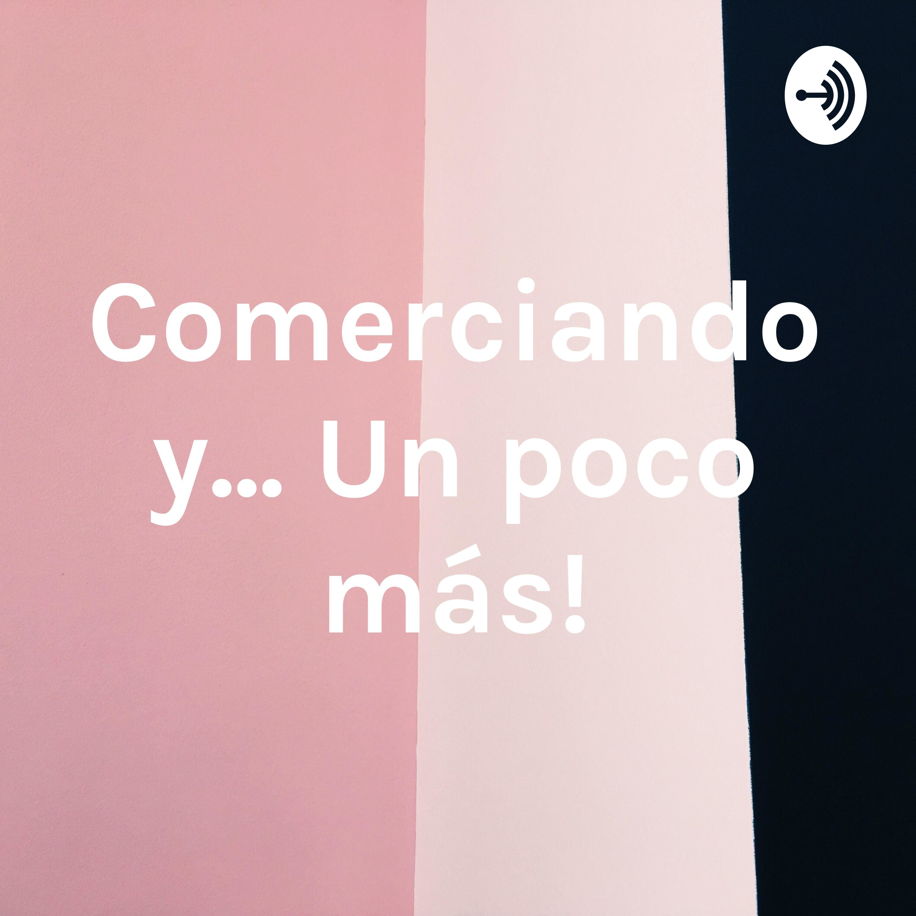 Comerciando y... ¡Un poco más!