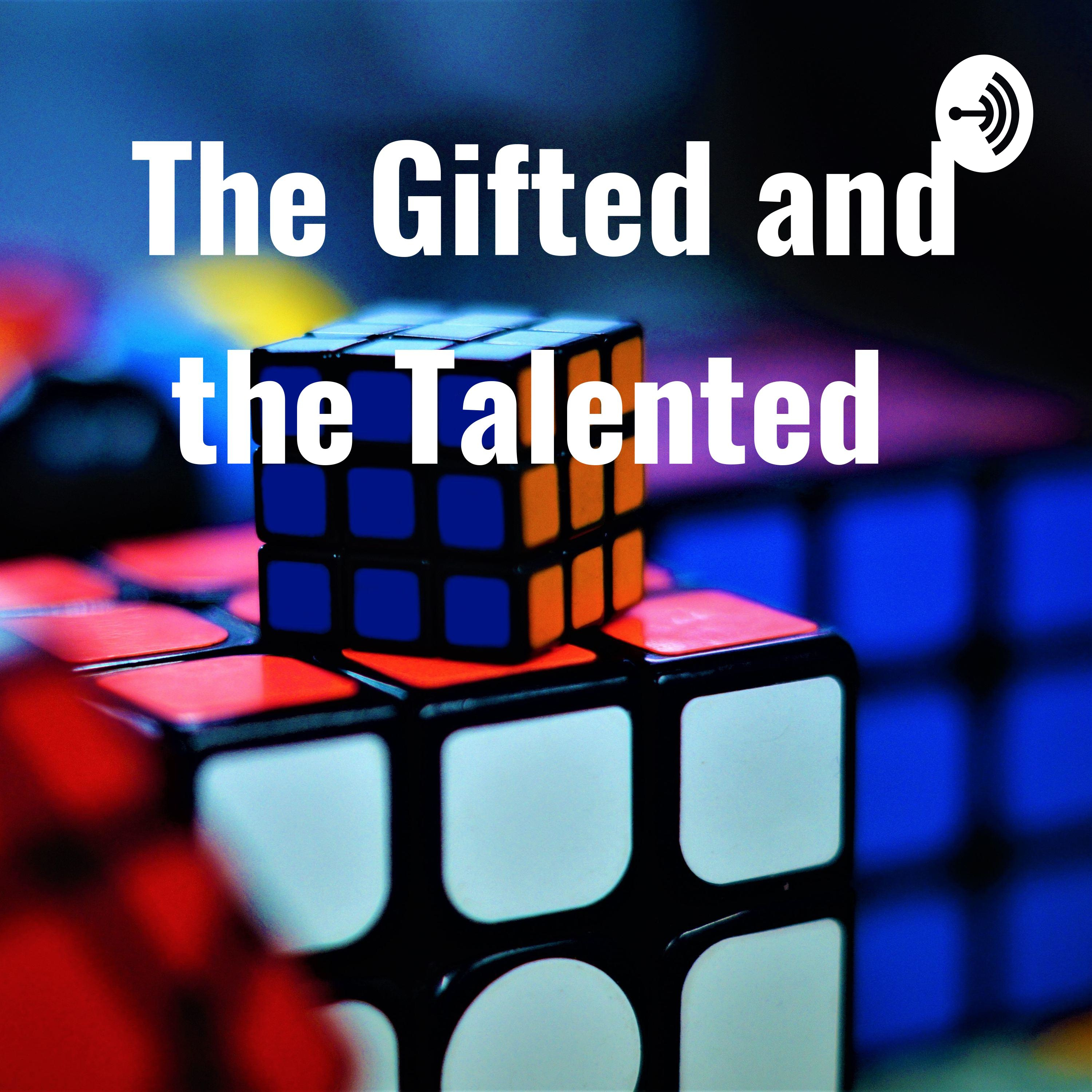The Gifted and the Talented 