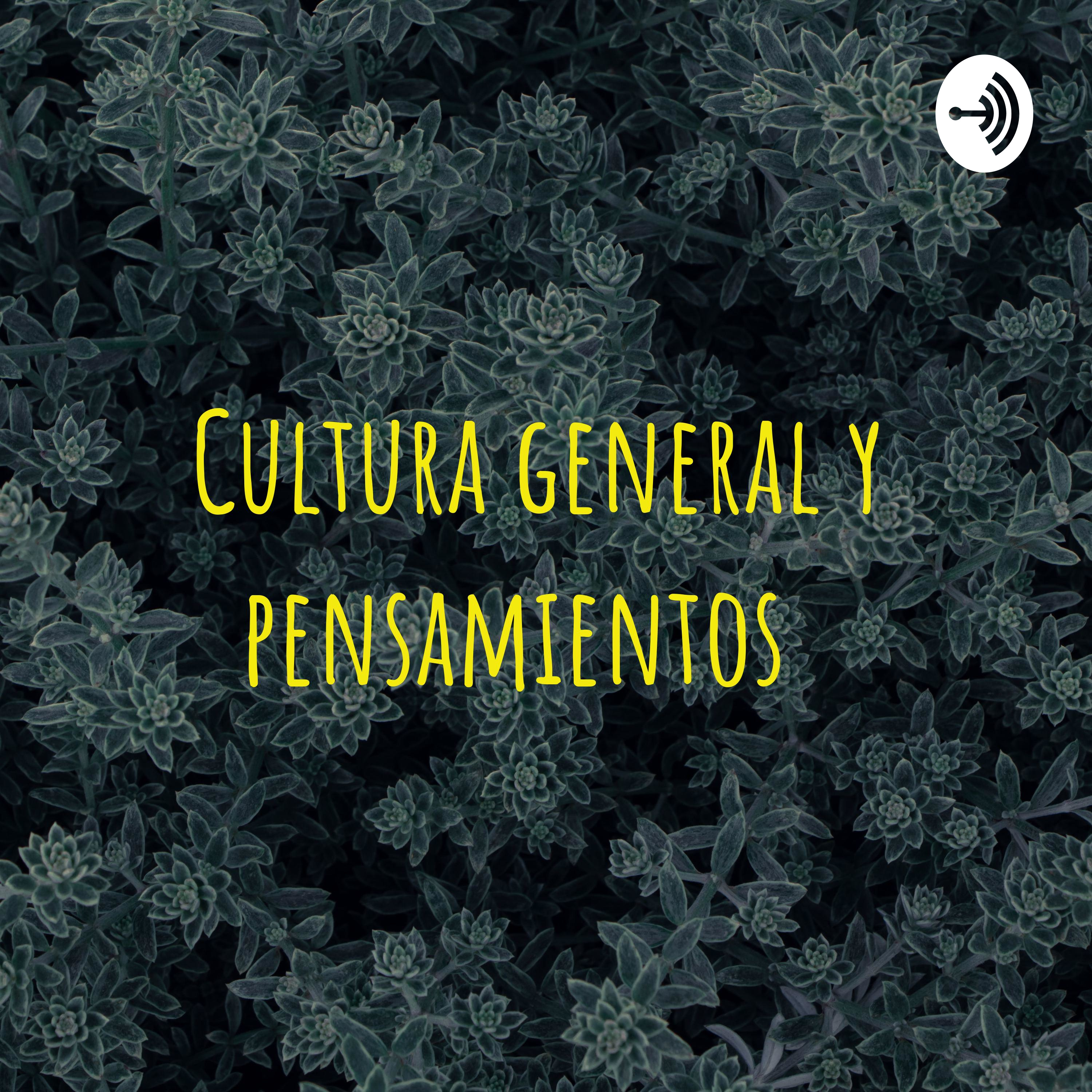 Cultura general y pensamientos 