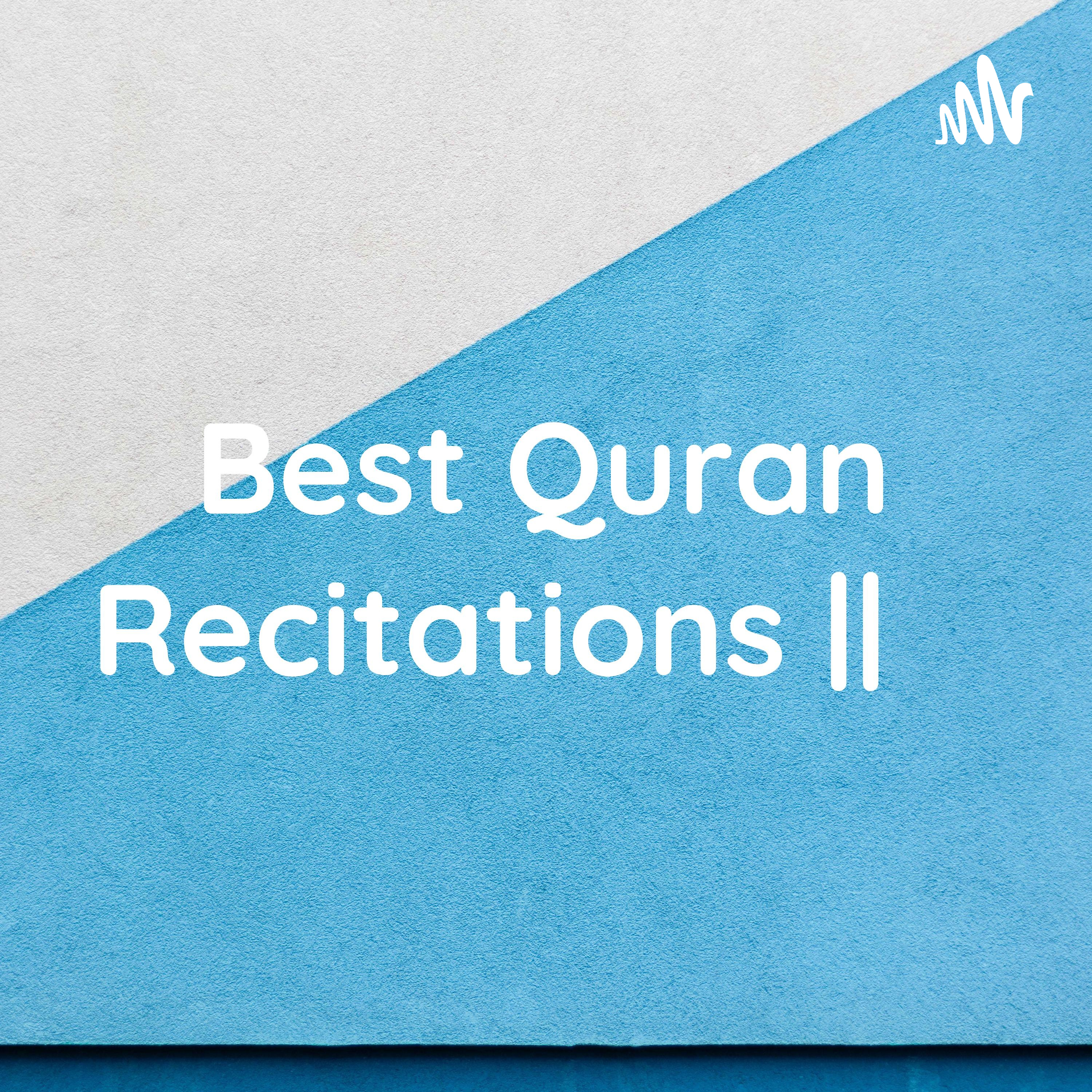Best Quran Recitations || اجمل تلاوات القرآن