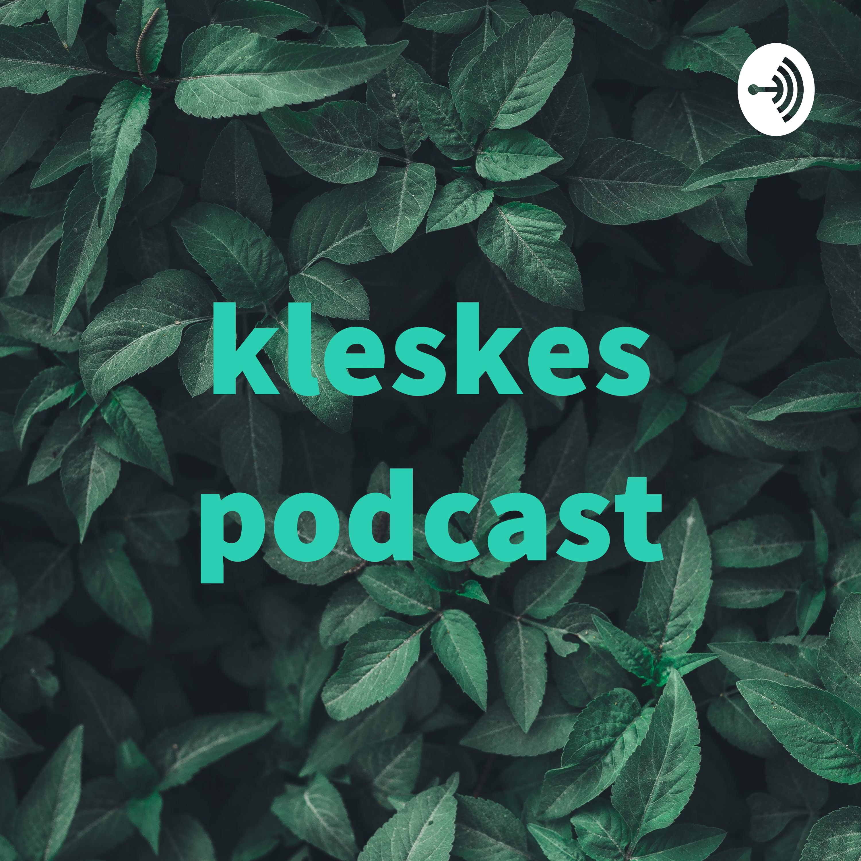 kleskes podcast