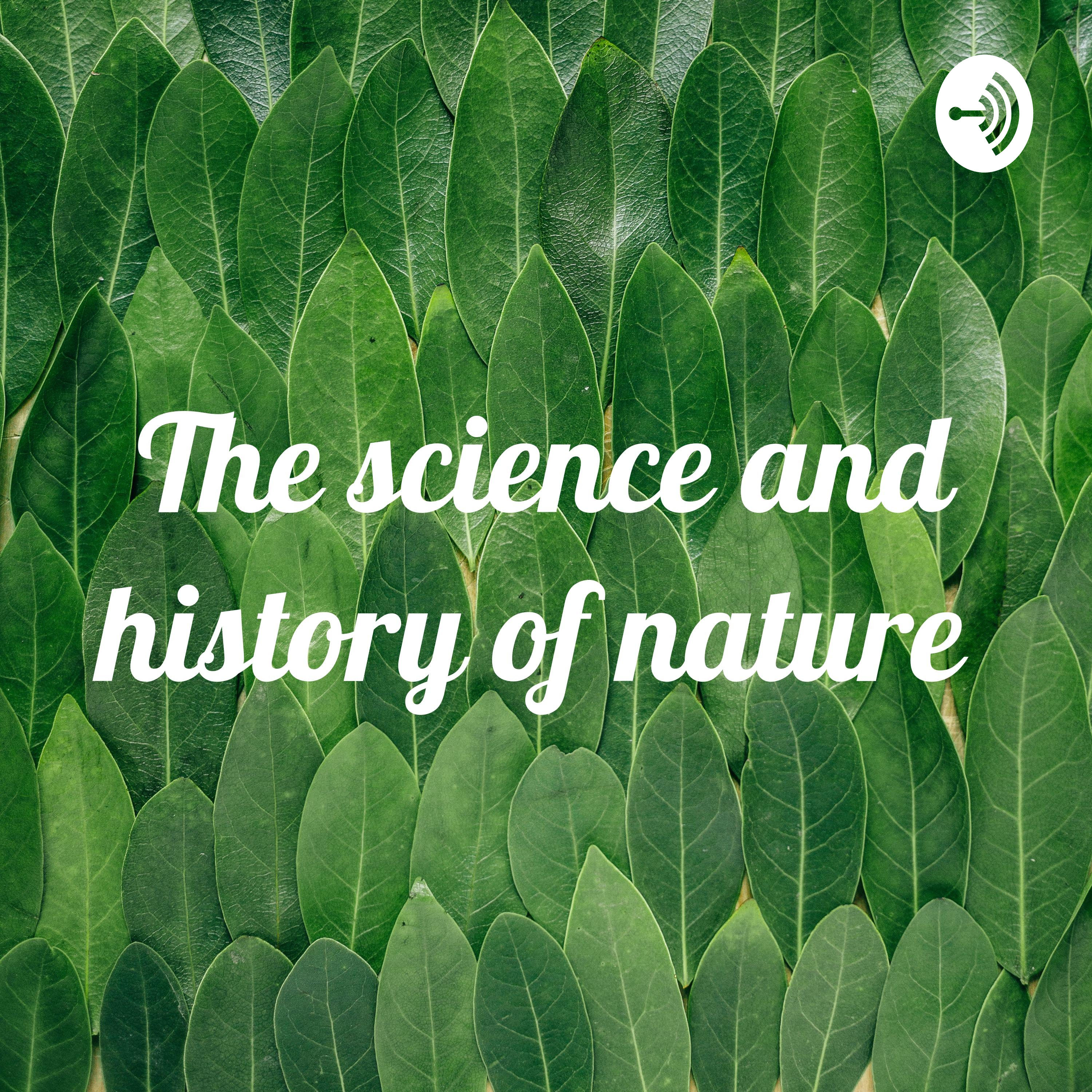 The science and history of nature 