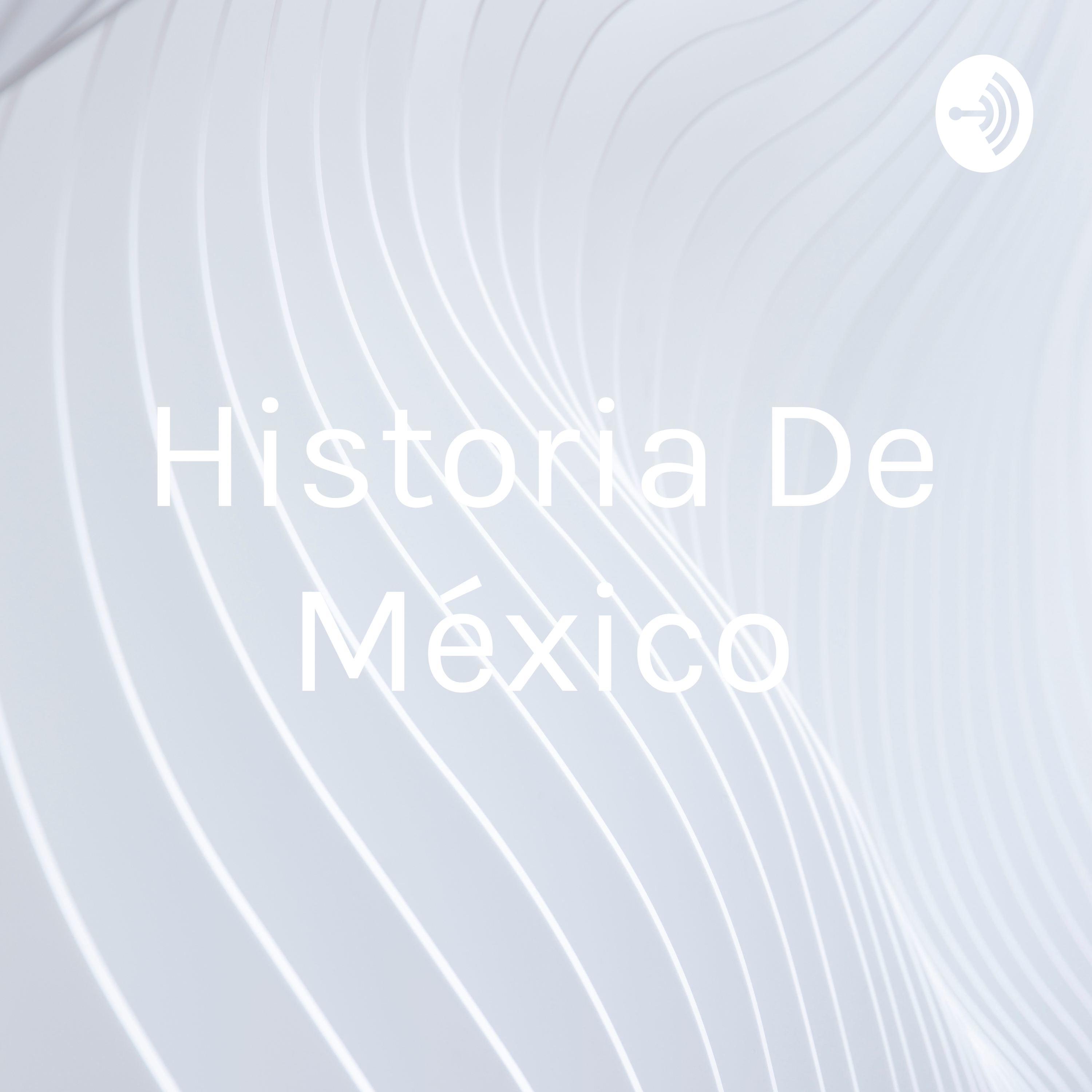 Historia De México