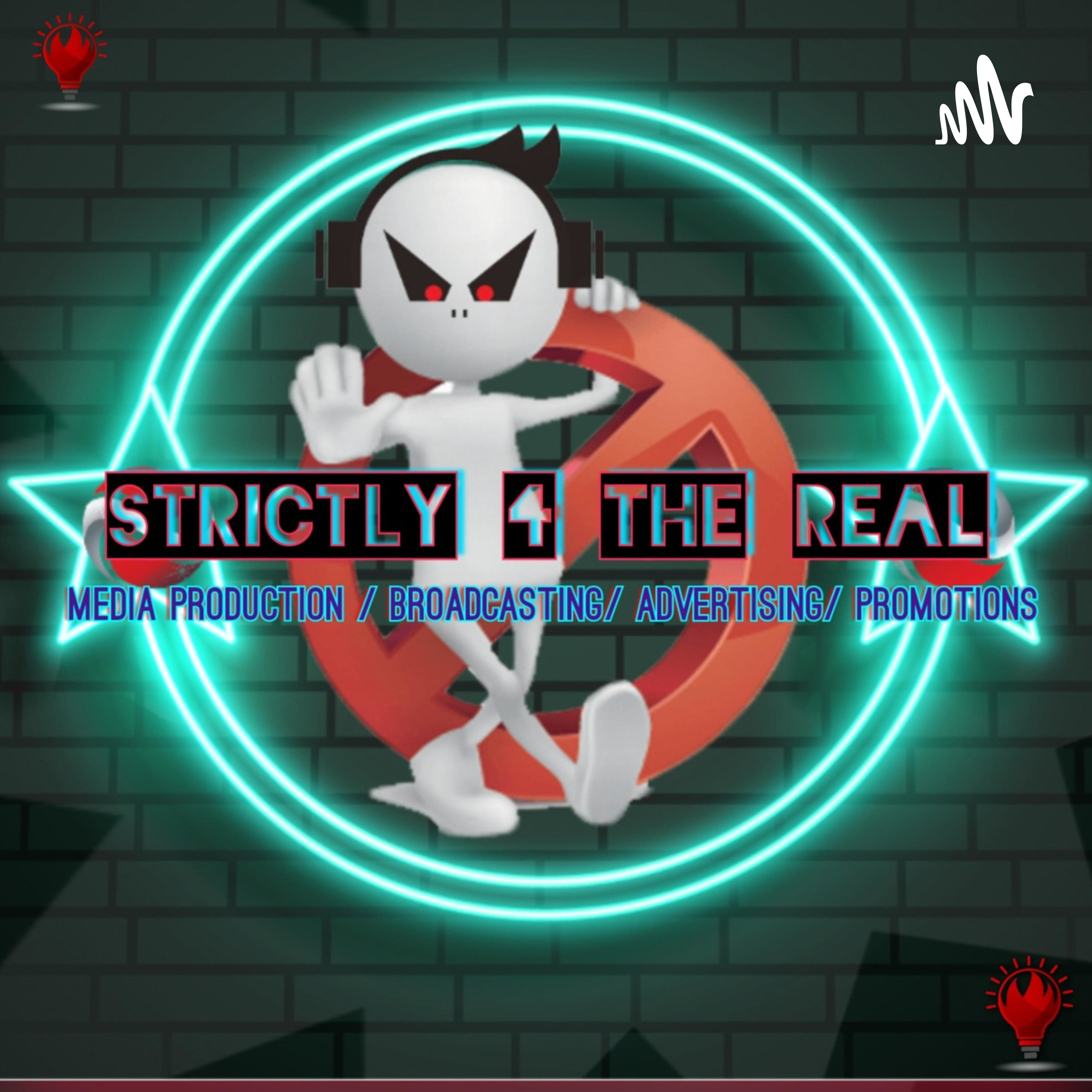 STRICTLY 4 THE REAL.LLC#S4TR podcast artwork