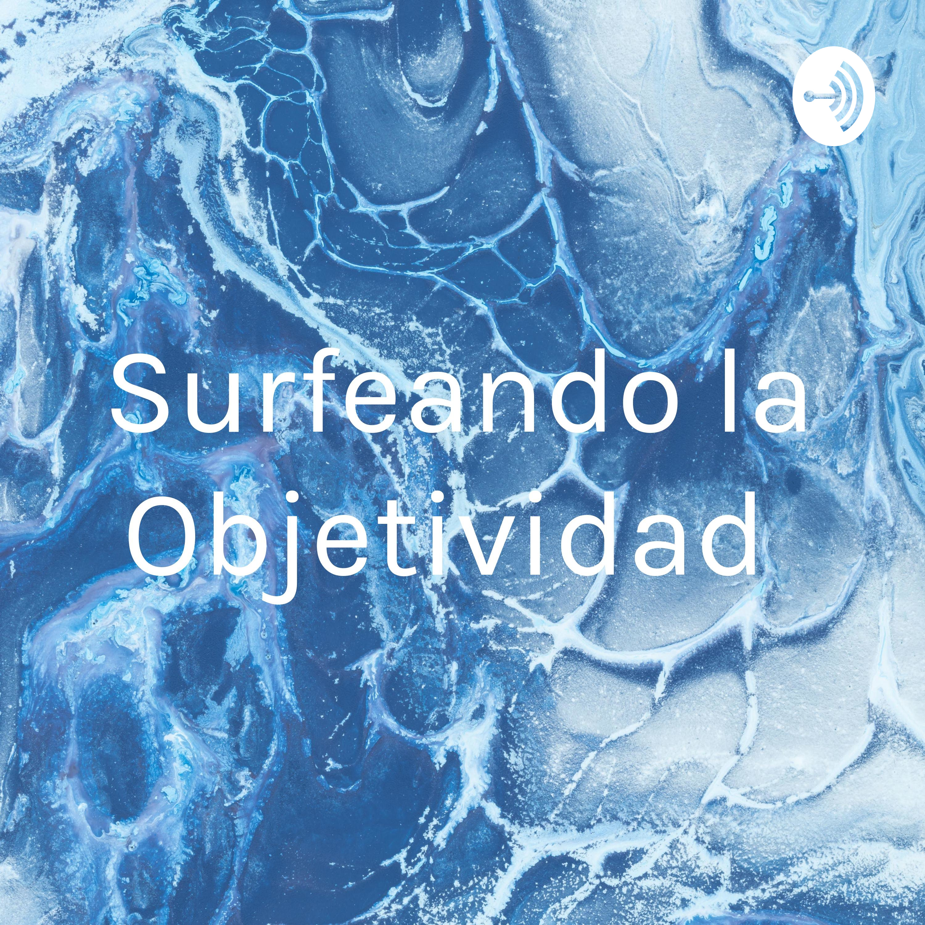Surfeando la Objetividad 