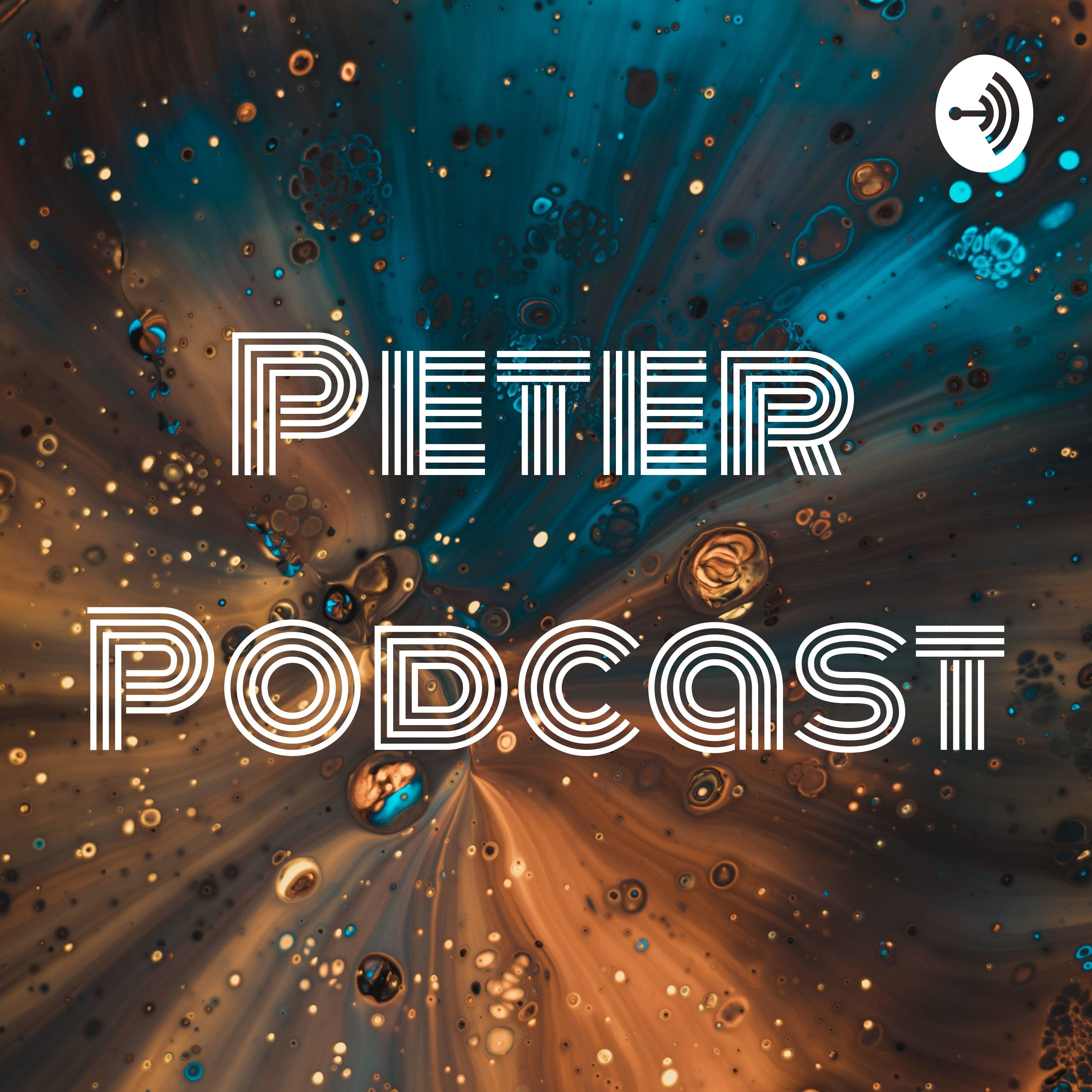 Peter Podcast