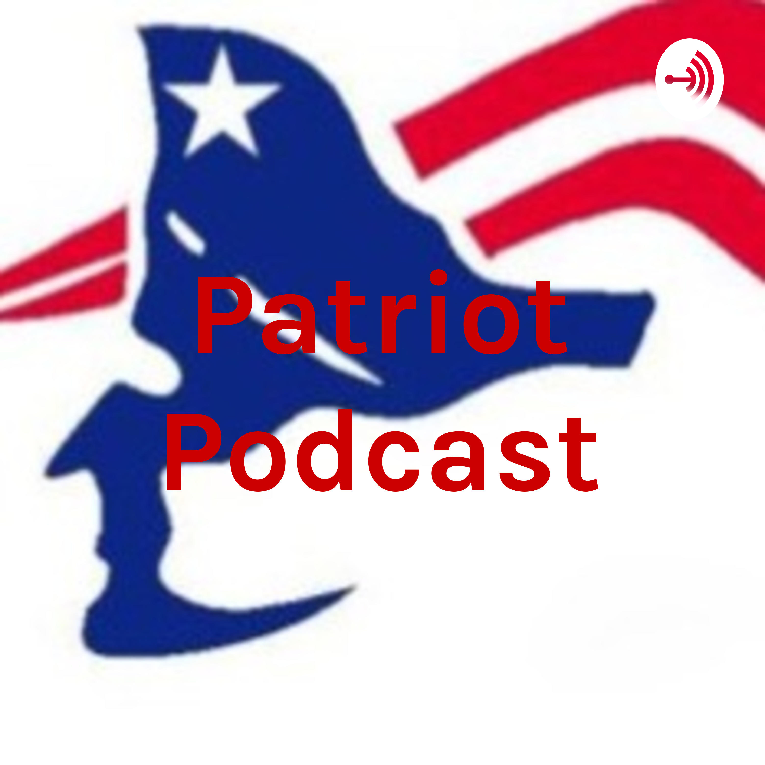 Patriot Podcast