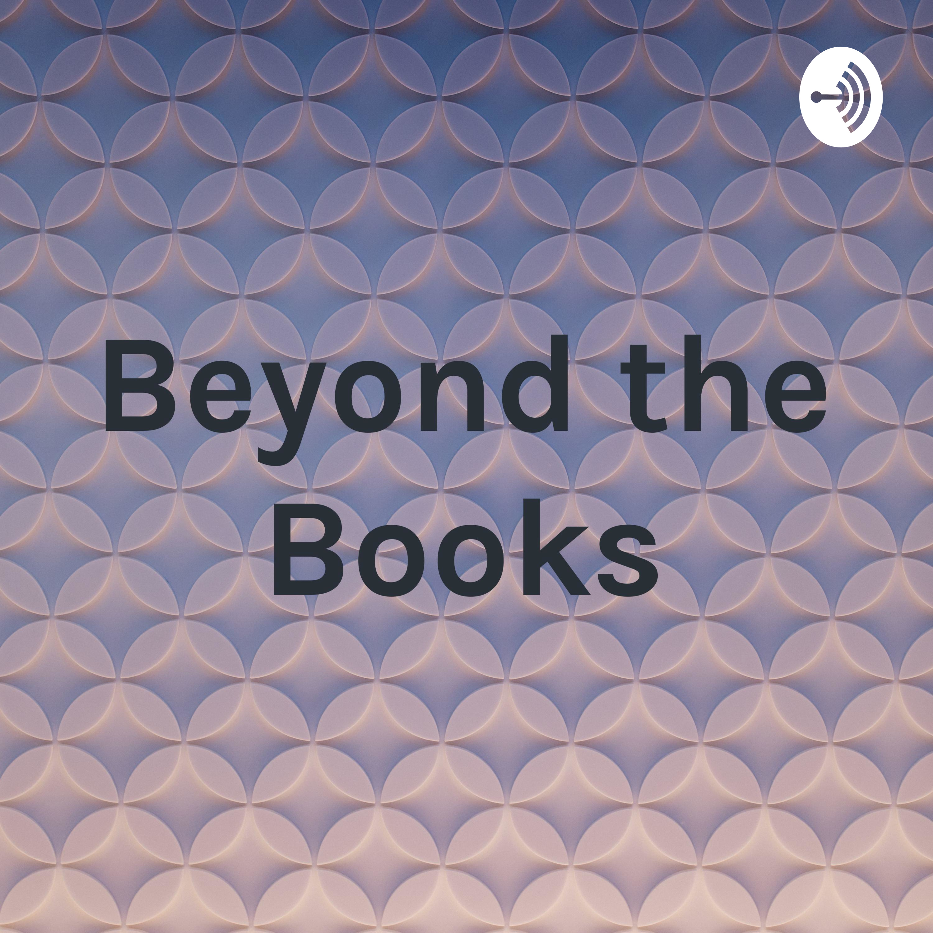 Beyond the Books