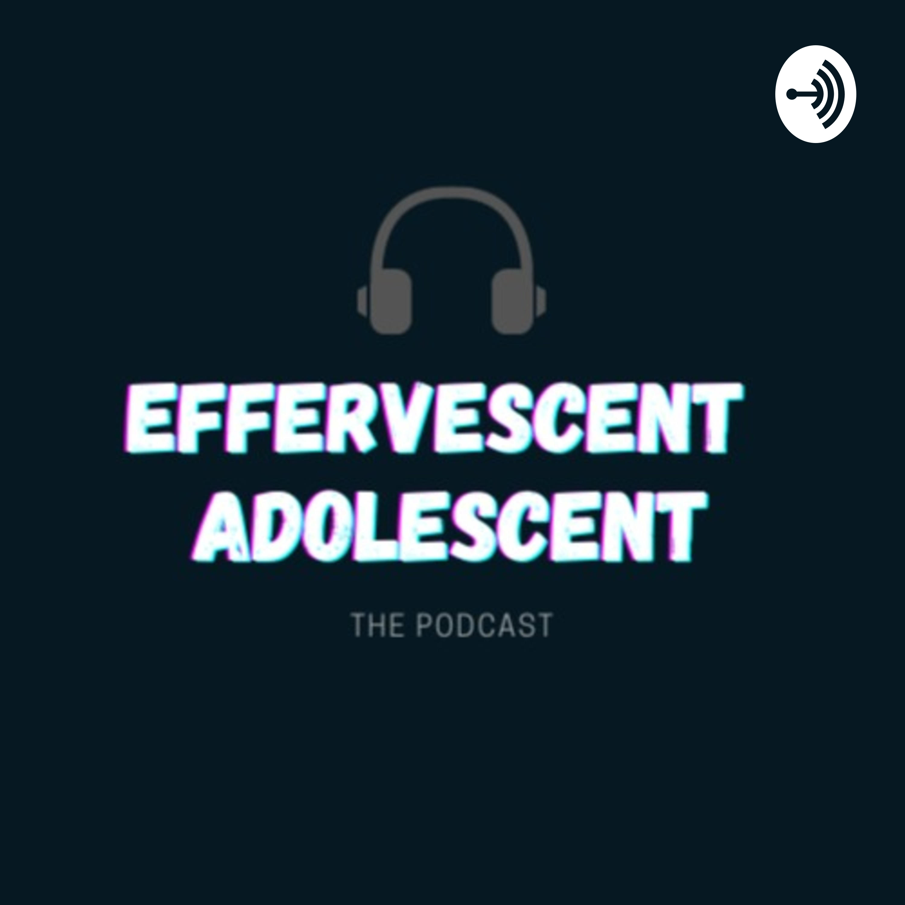 Effervescent Adolescent