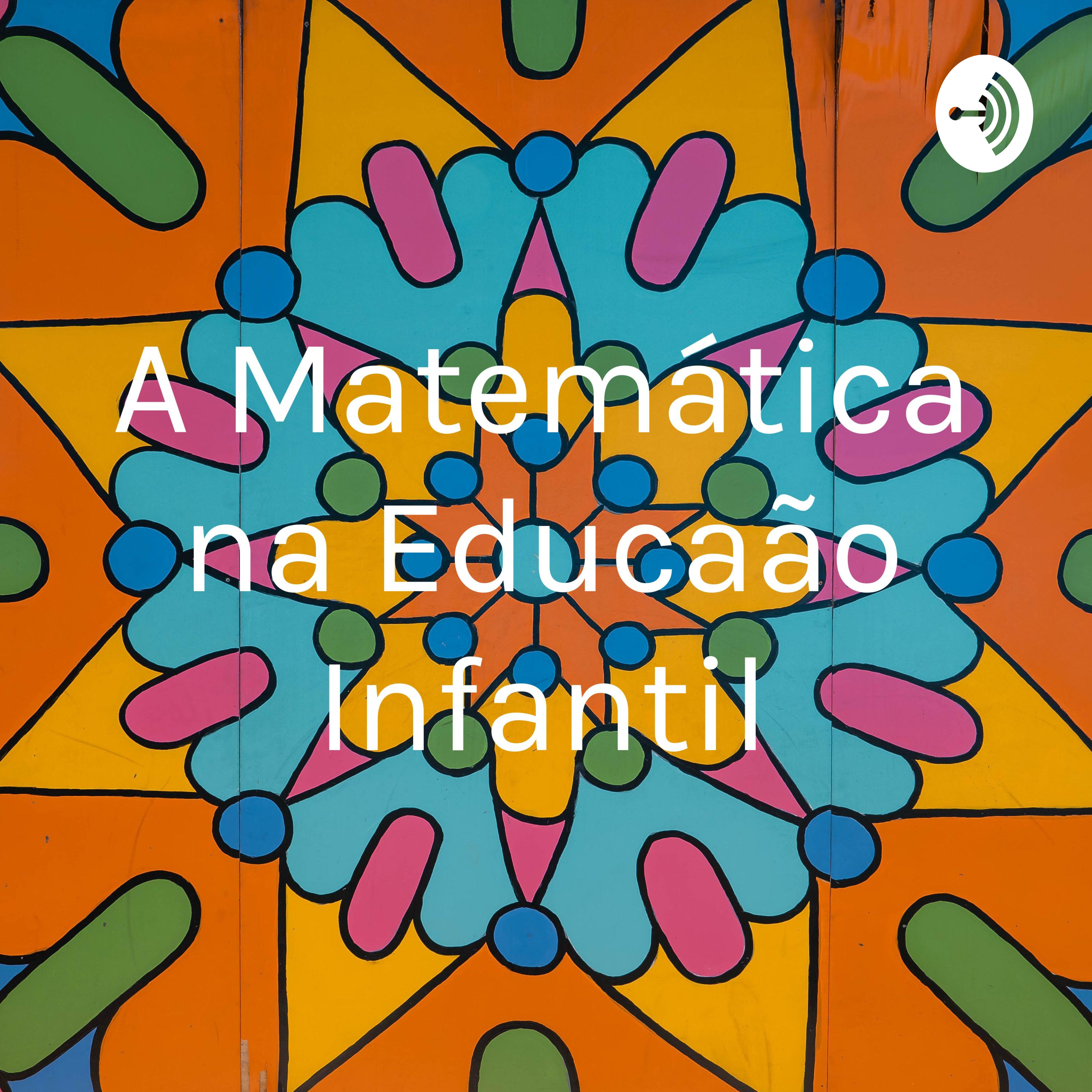 A Matemática na Educação Infantil