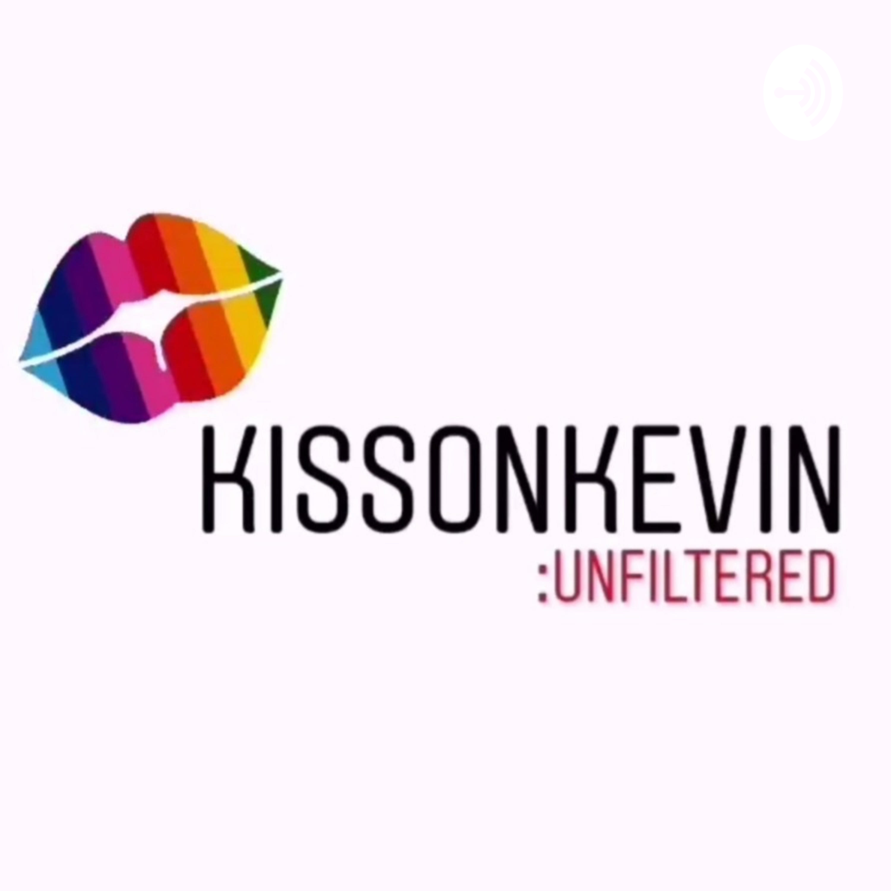 KissOnKevin: Unfiltered