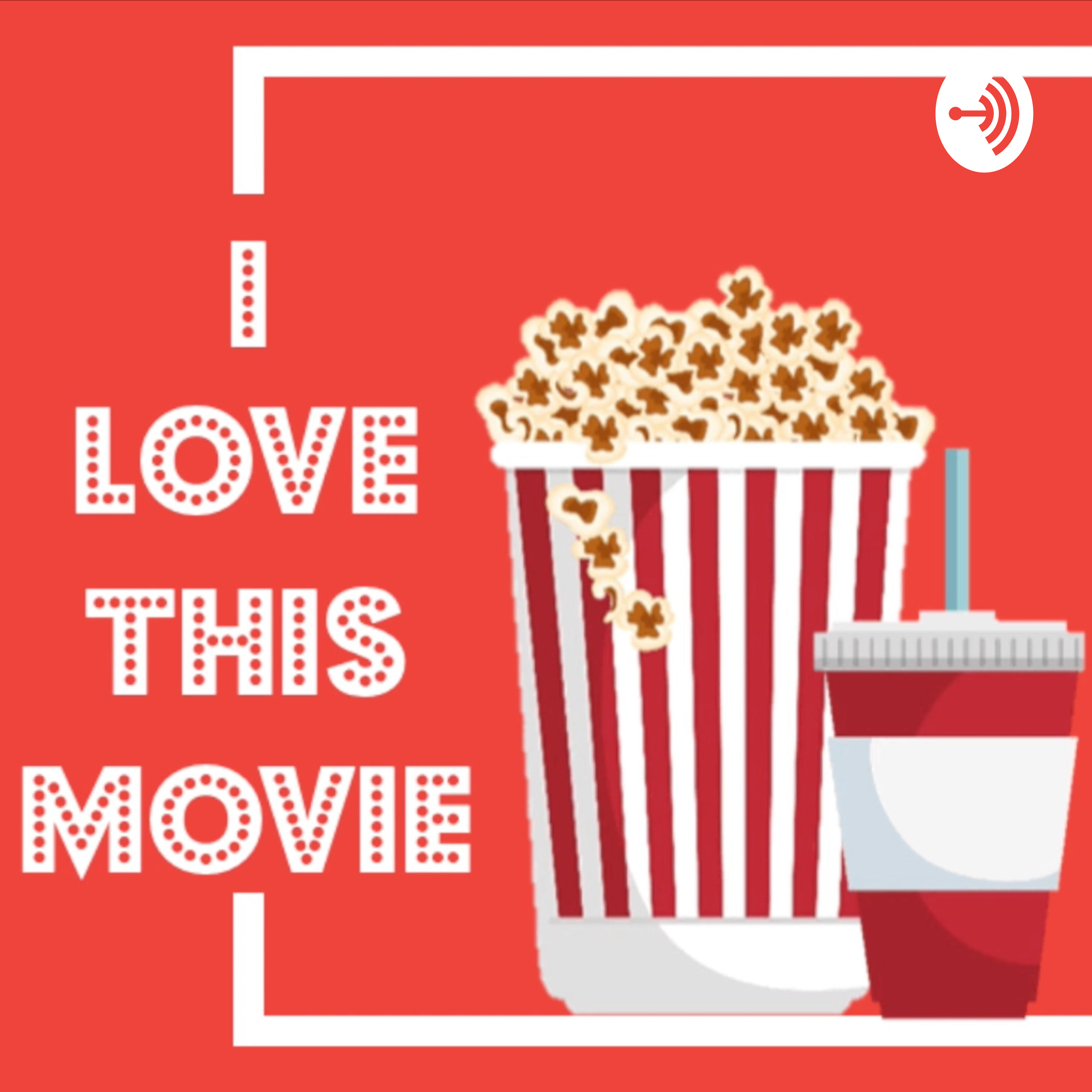 I Love This Movie I Love This Movie