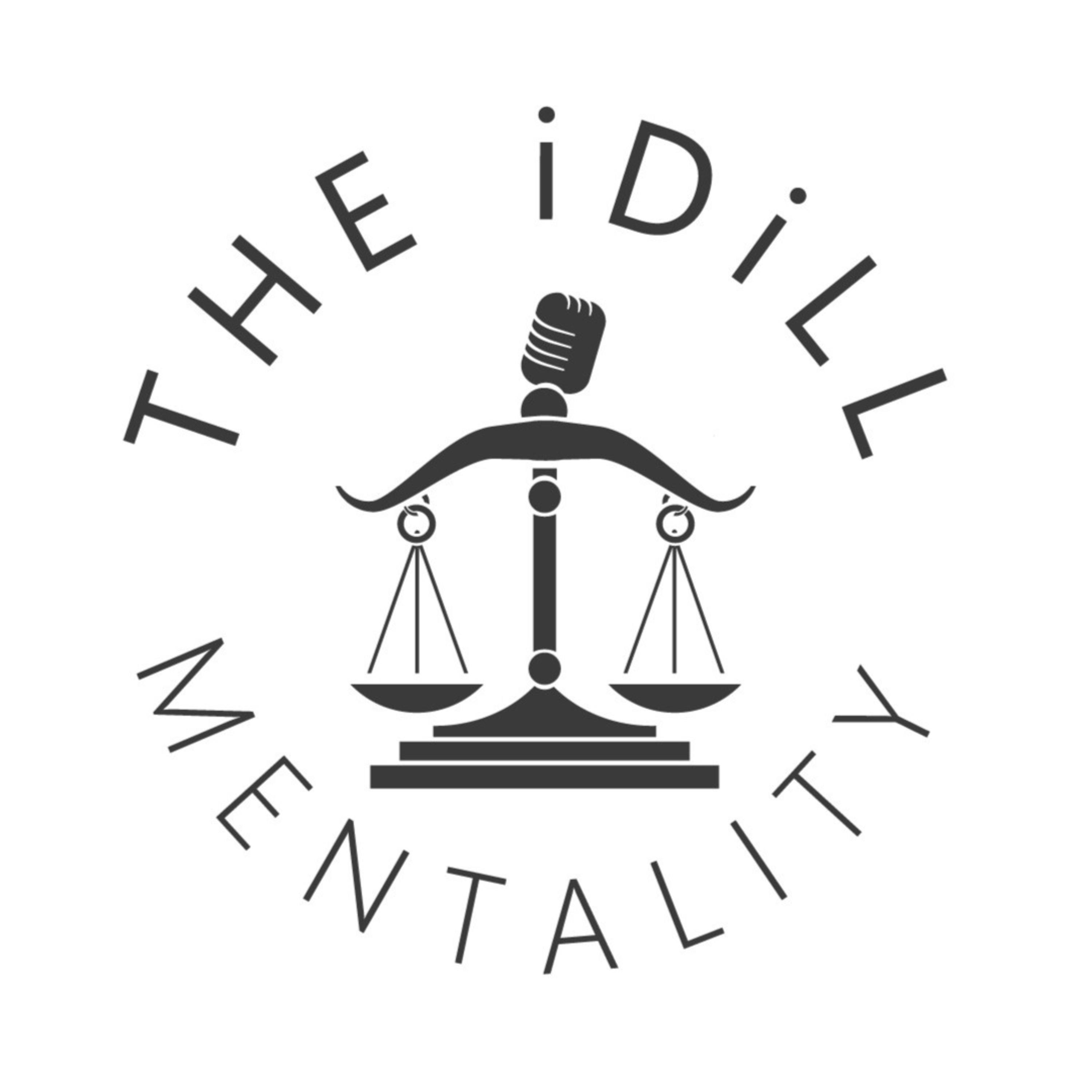 The iDiLL Mentality
