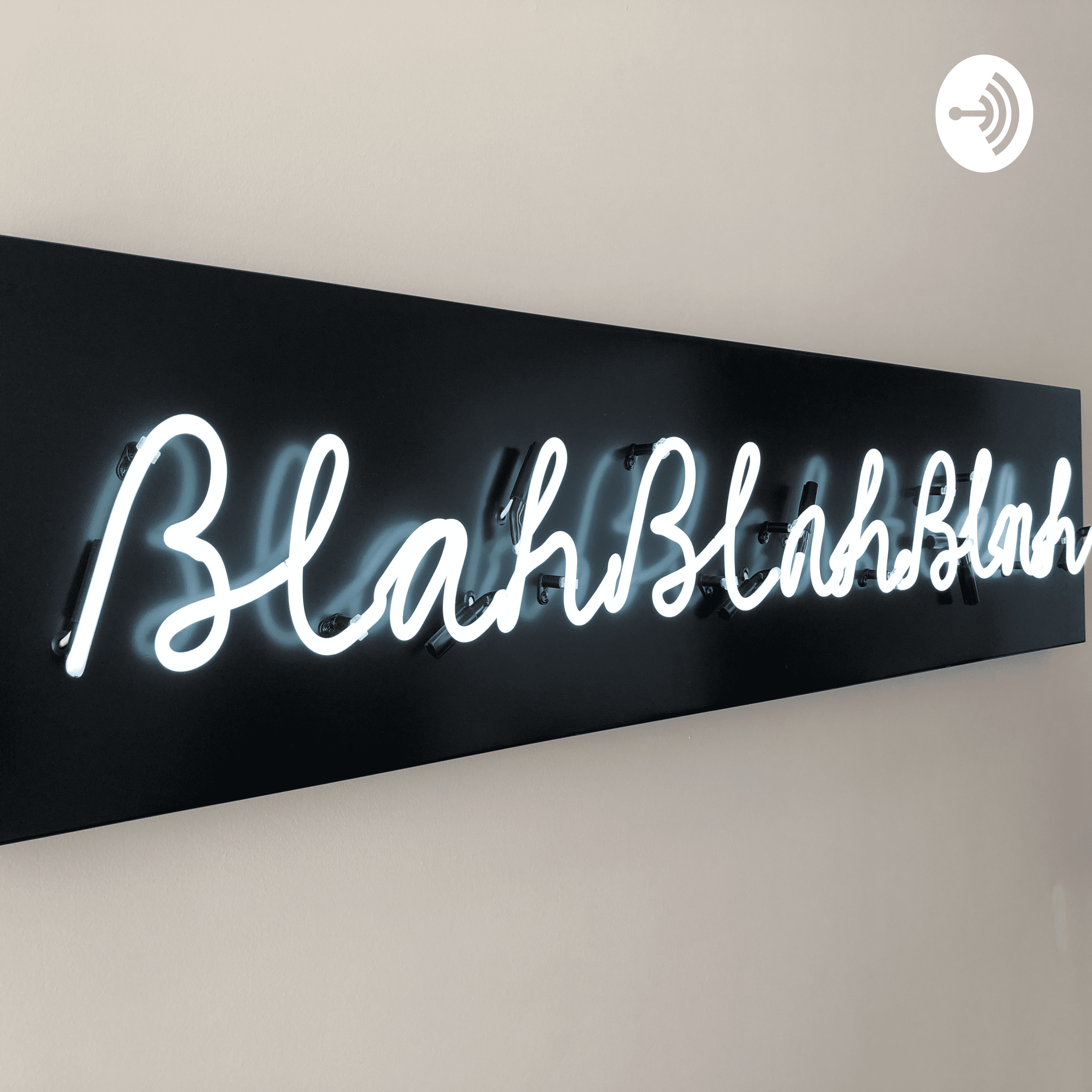 The Blah Blah Of Life