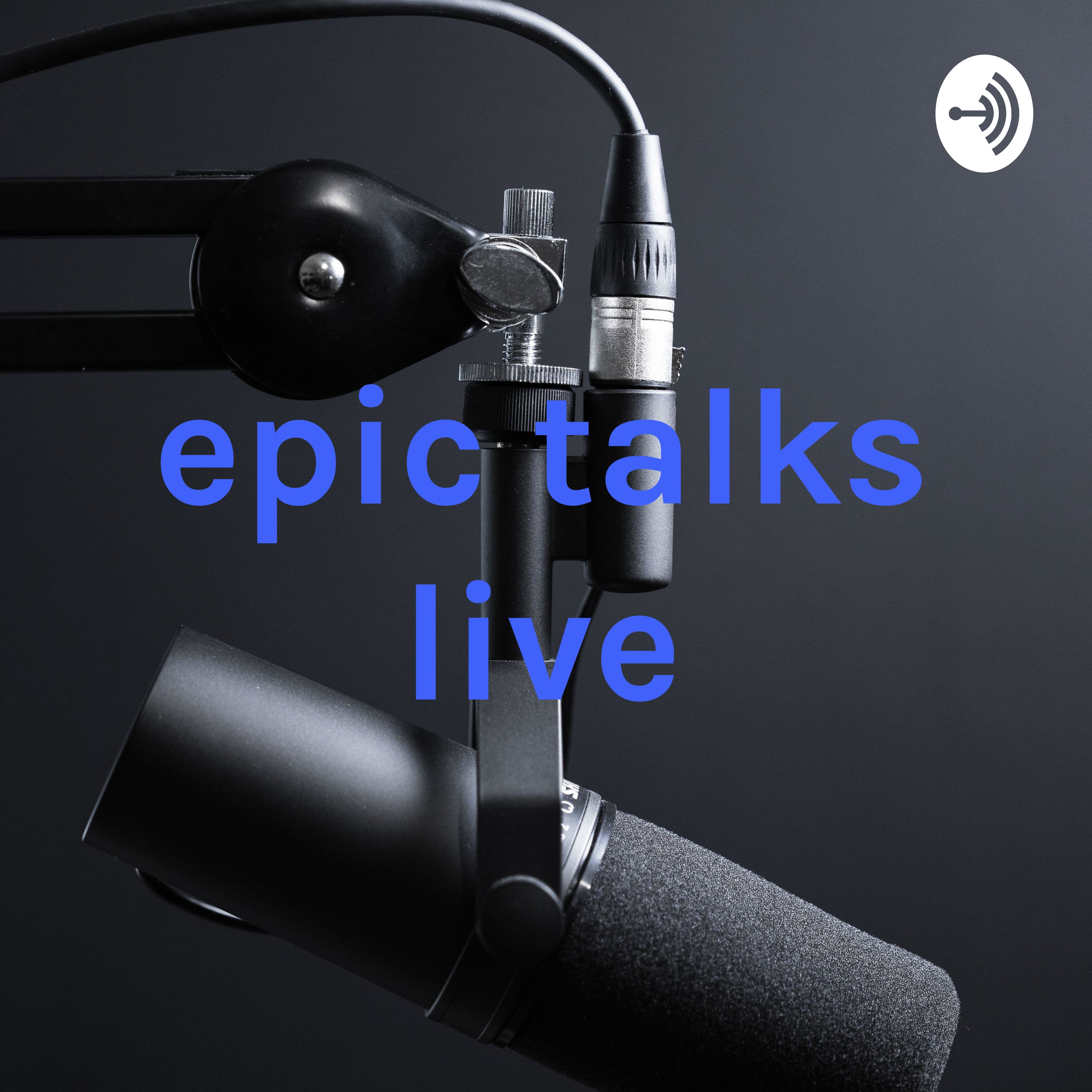 epic talks live