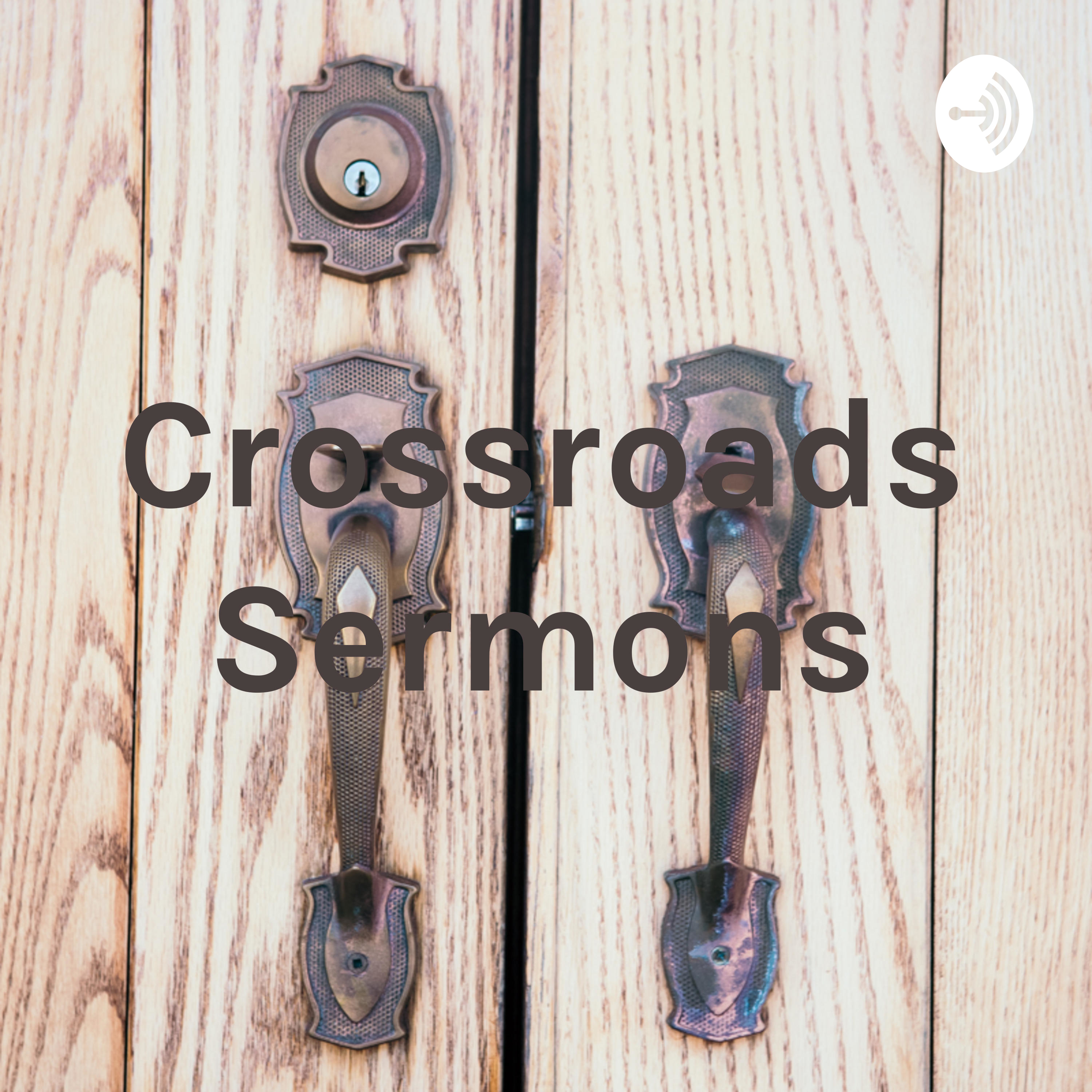 Crossroads Sermons