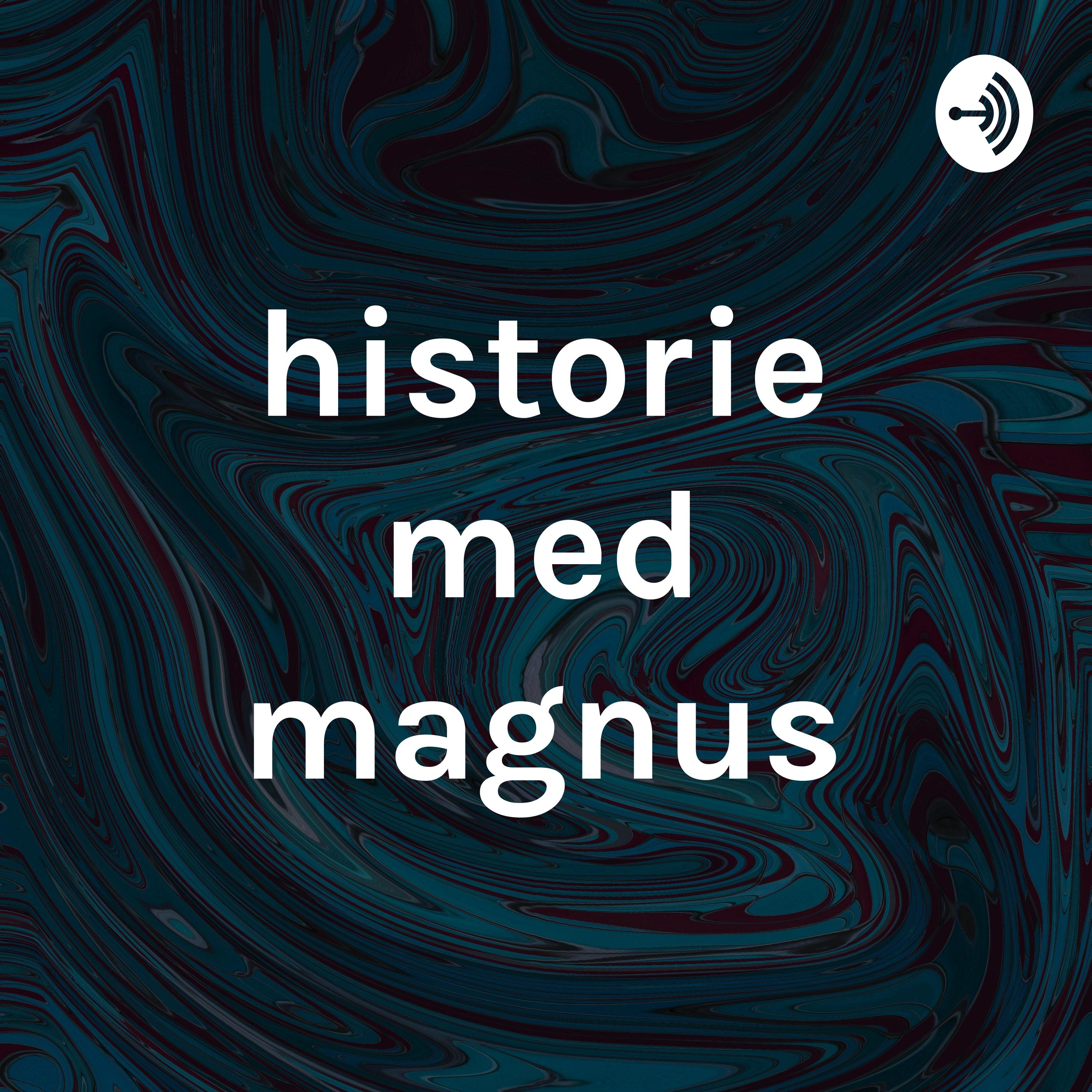 historie med magnus af Magnus Høj