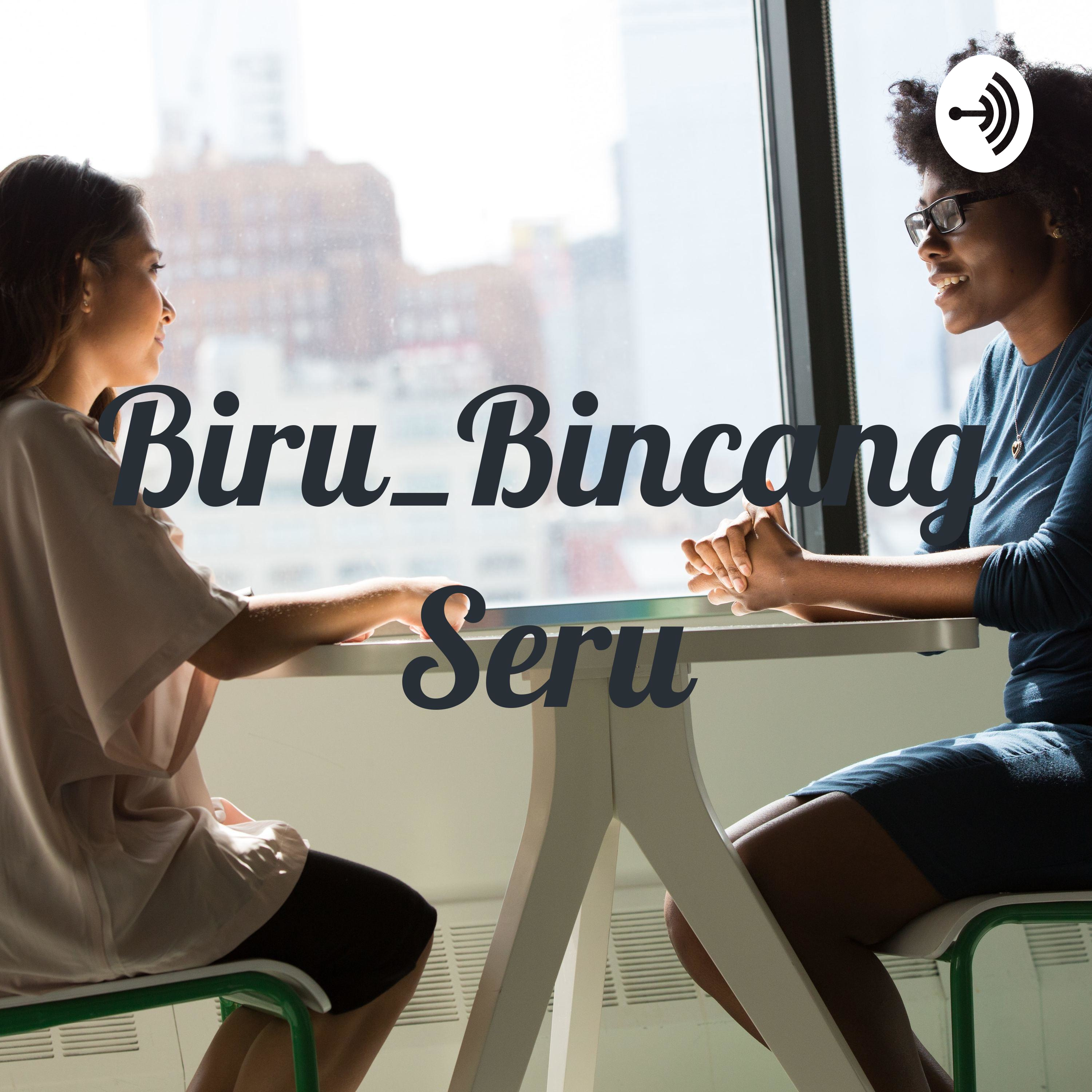Biru_Bincang Seru podcast artwork
