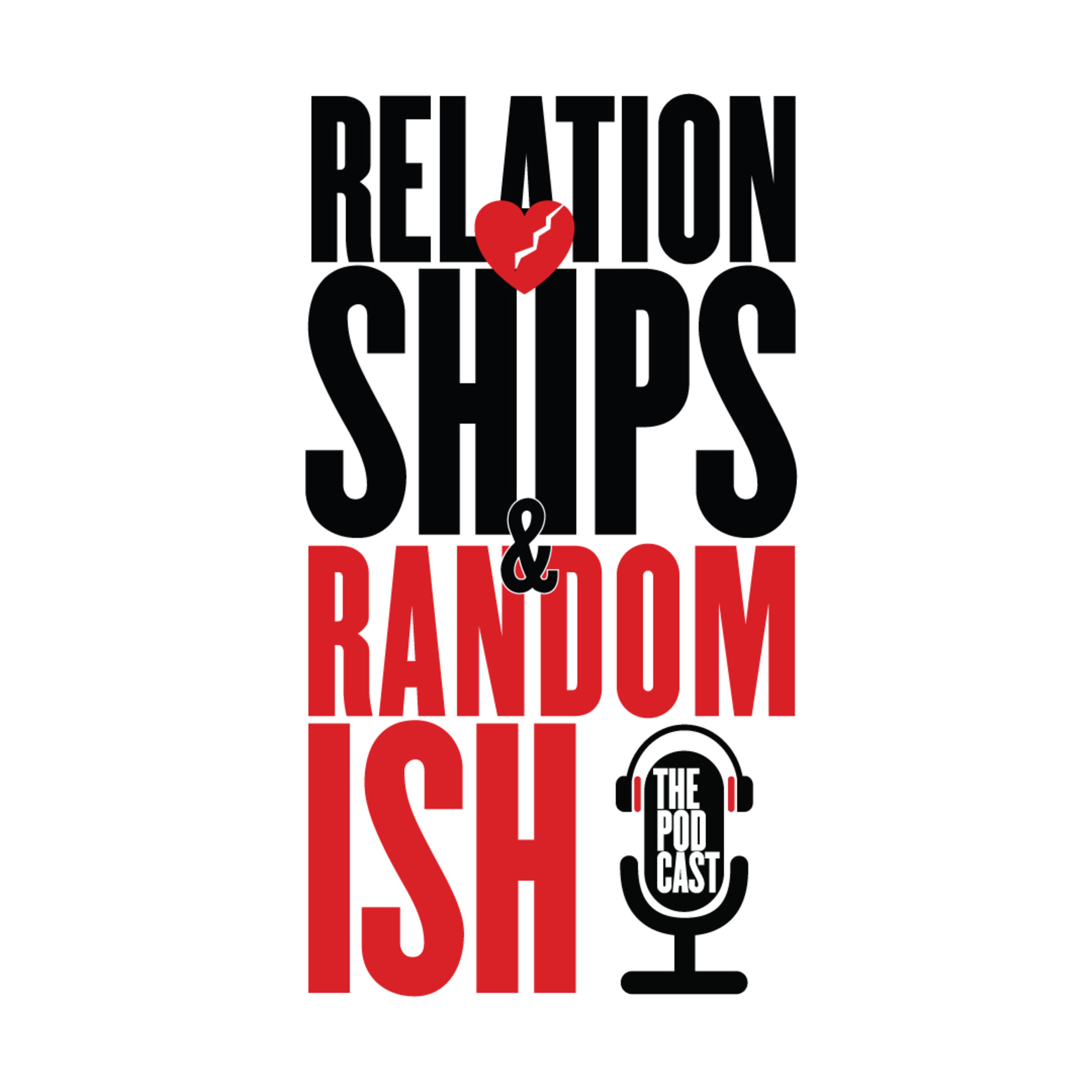 Relationships and Random Ish