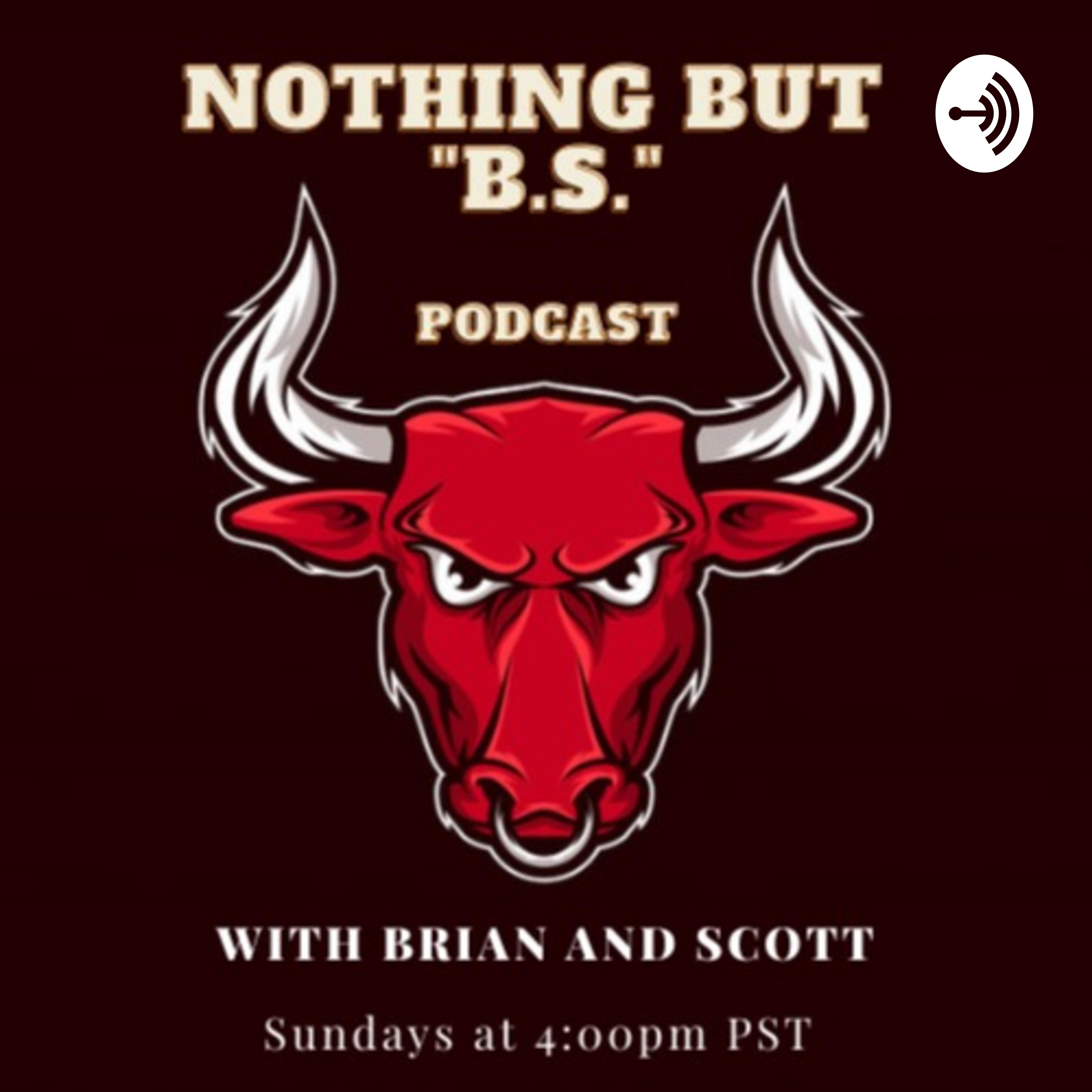 Nothing but “BS” Podcast