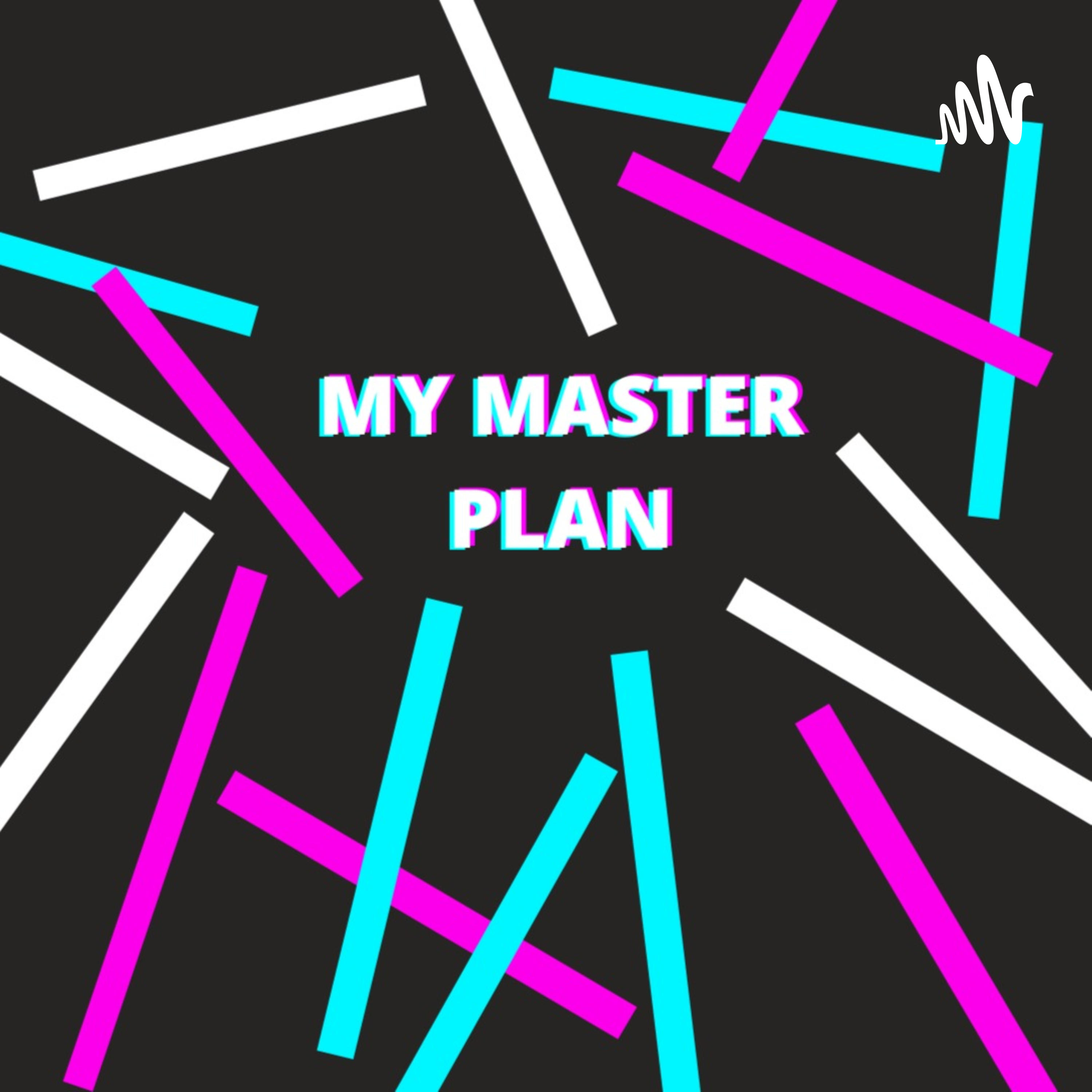 My Master Plan