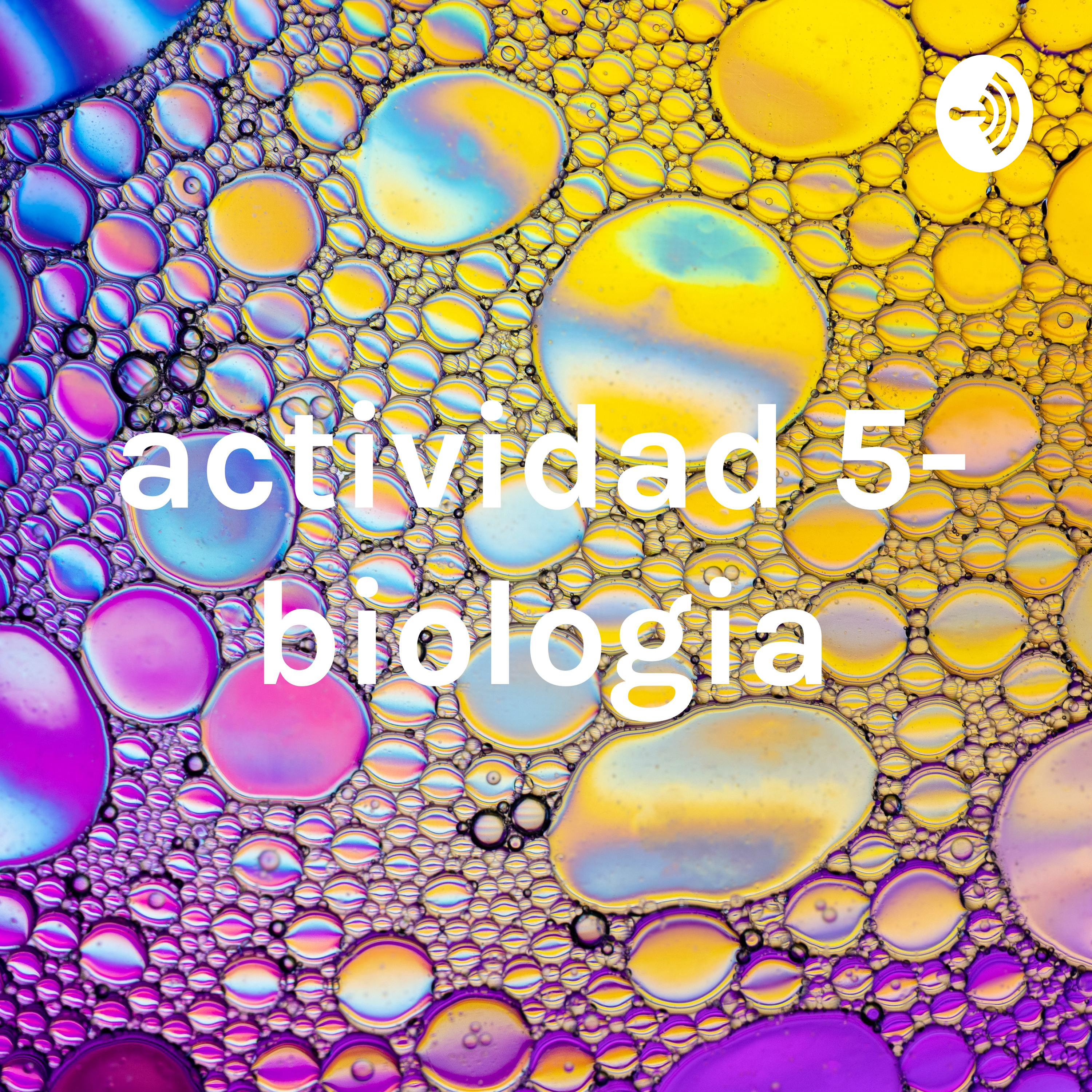 actividad 5- biologia