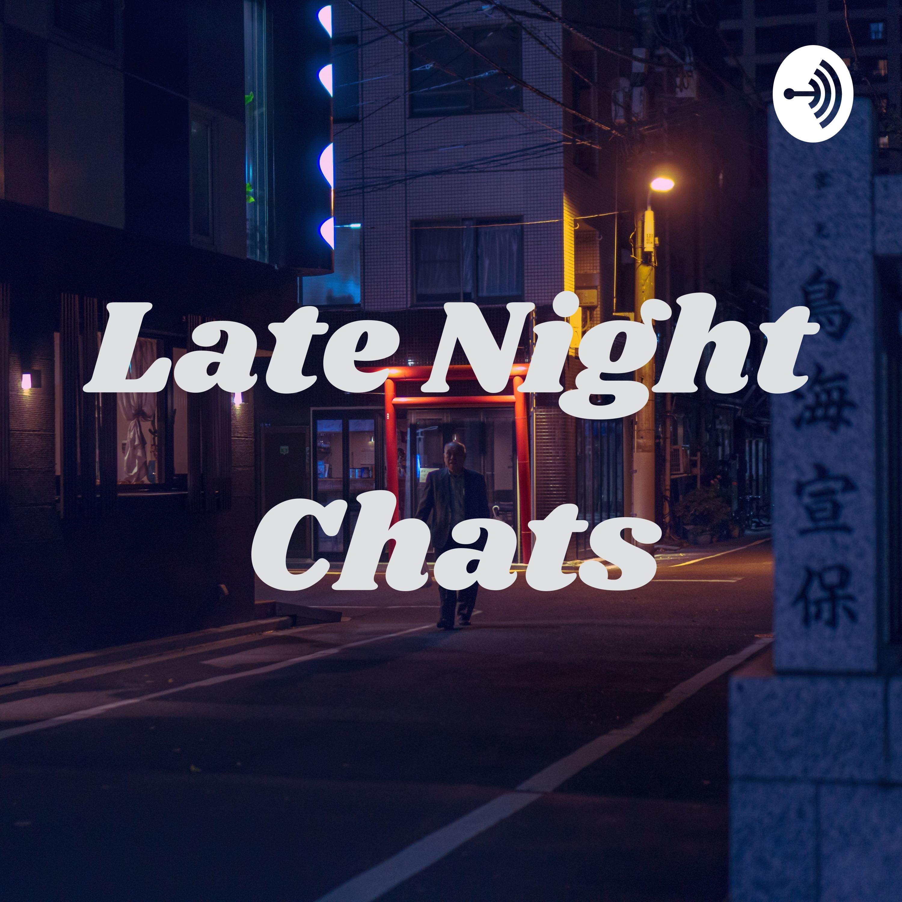 Late Night Chats