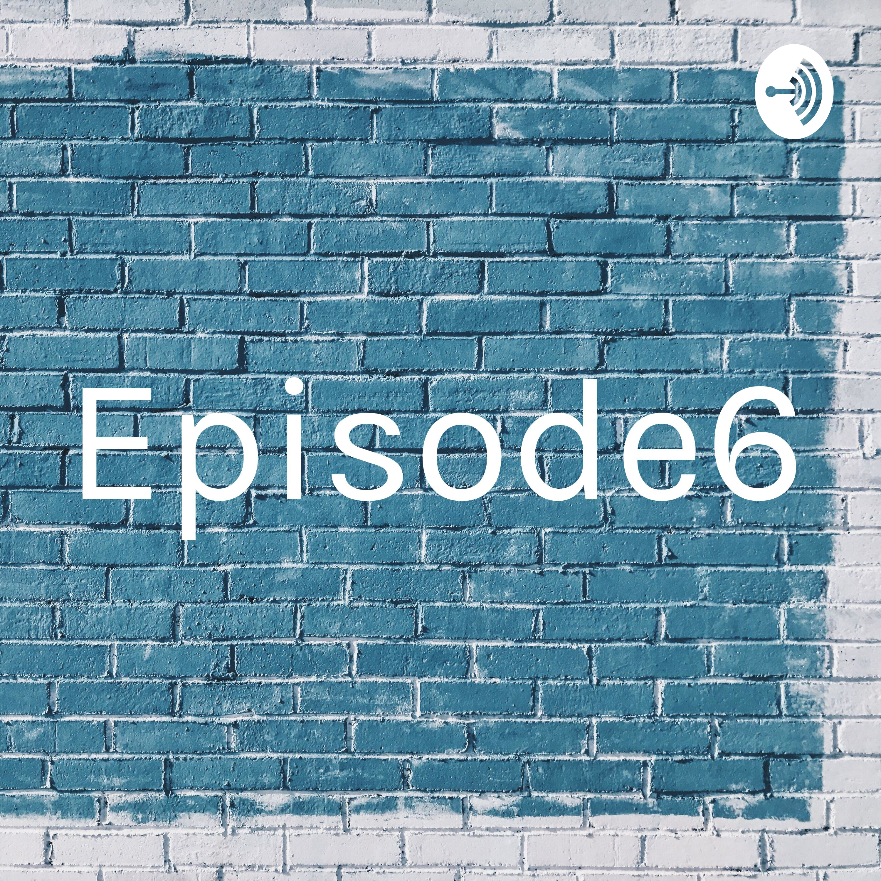 Episode6