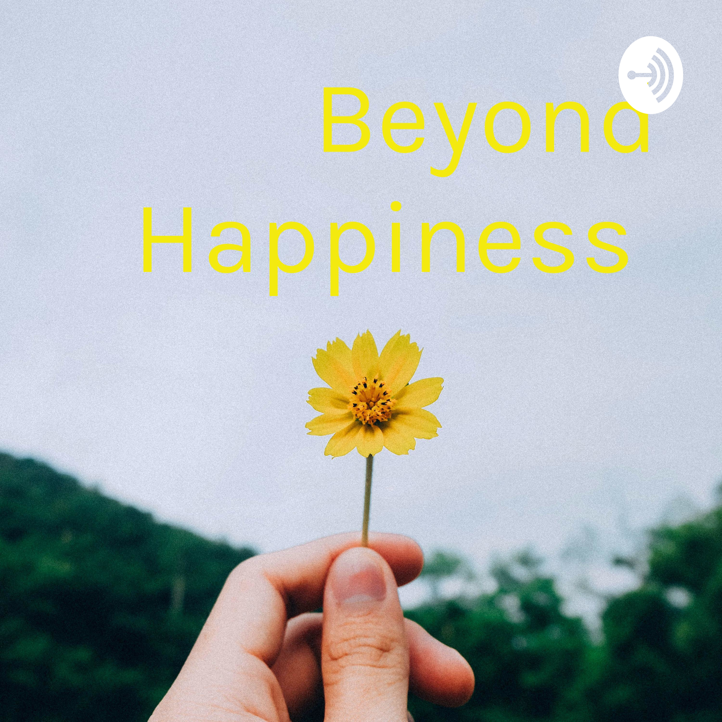 Beyond ✨Happiness ✨