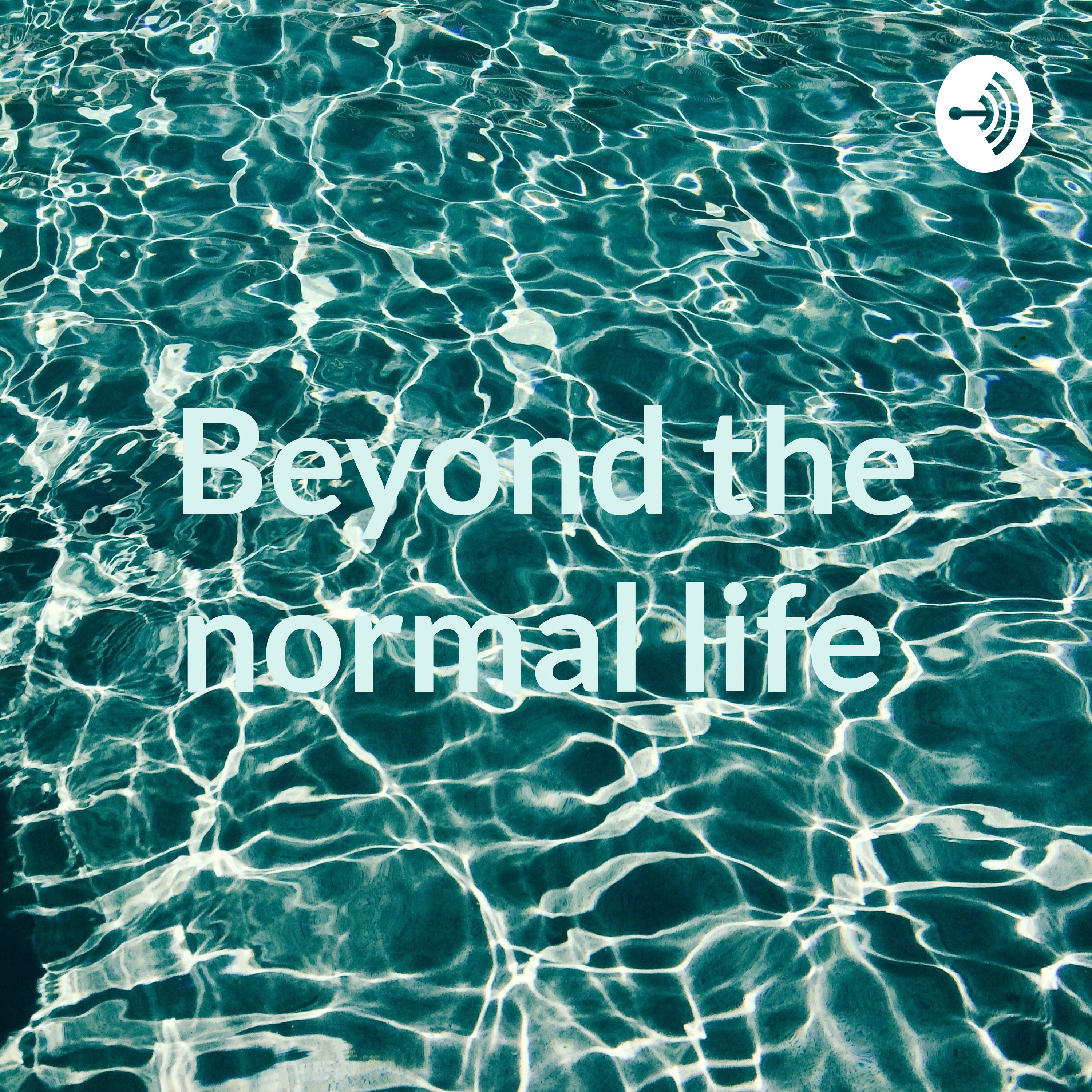 Beyond the normal life podcast artwork