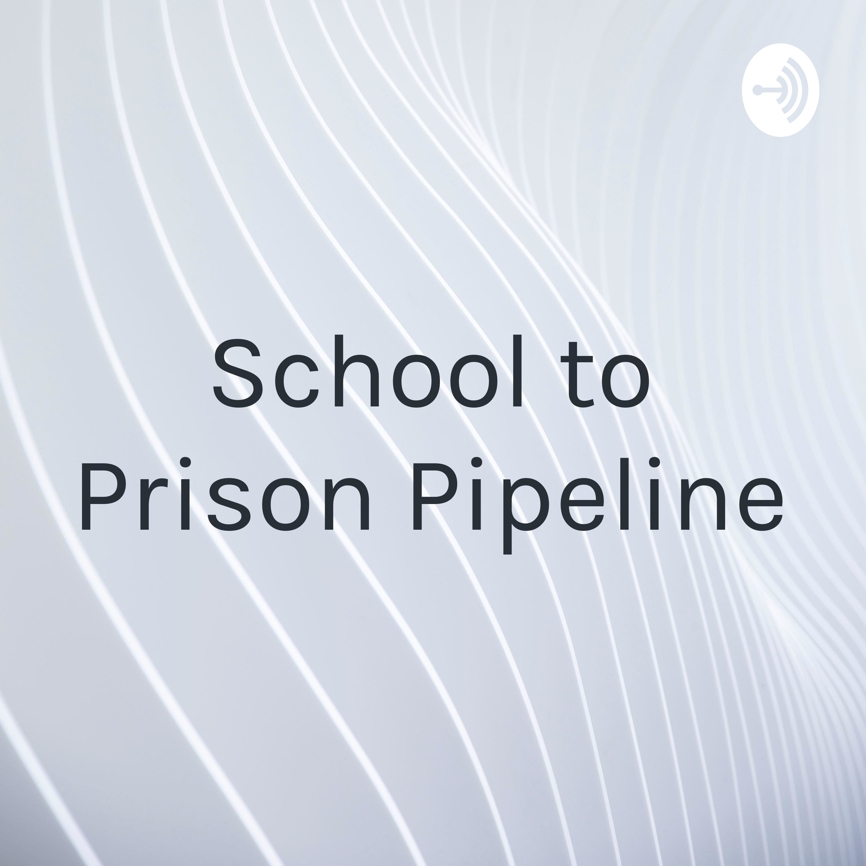 Logo of the podcast School to Prison Pipeline - Episode 1 Podcast School to Prison Pipeline - Episode 1