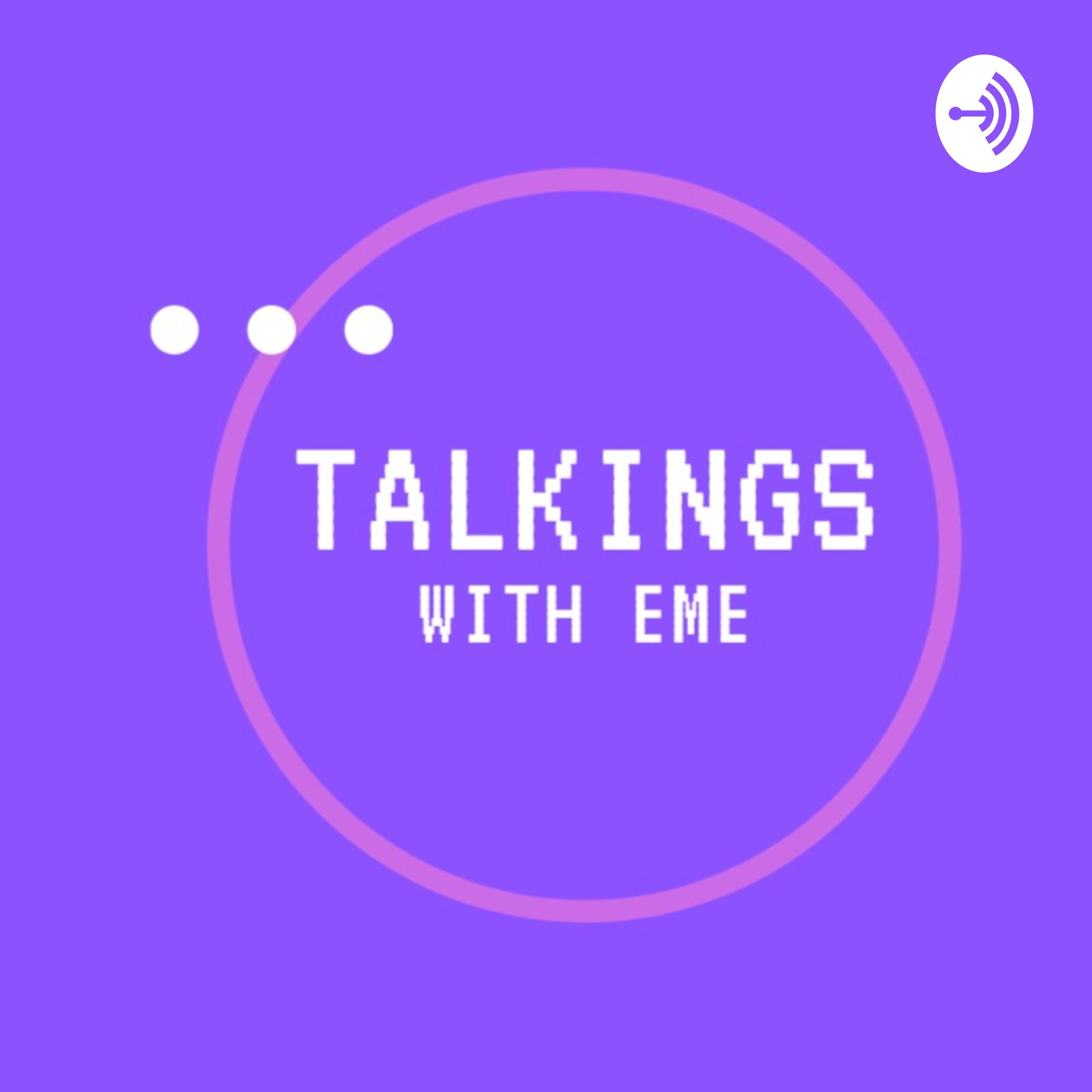 Talkings With Eme