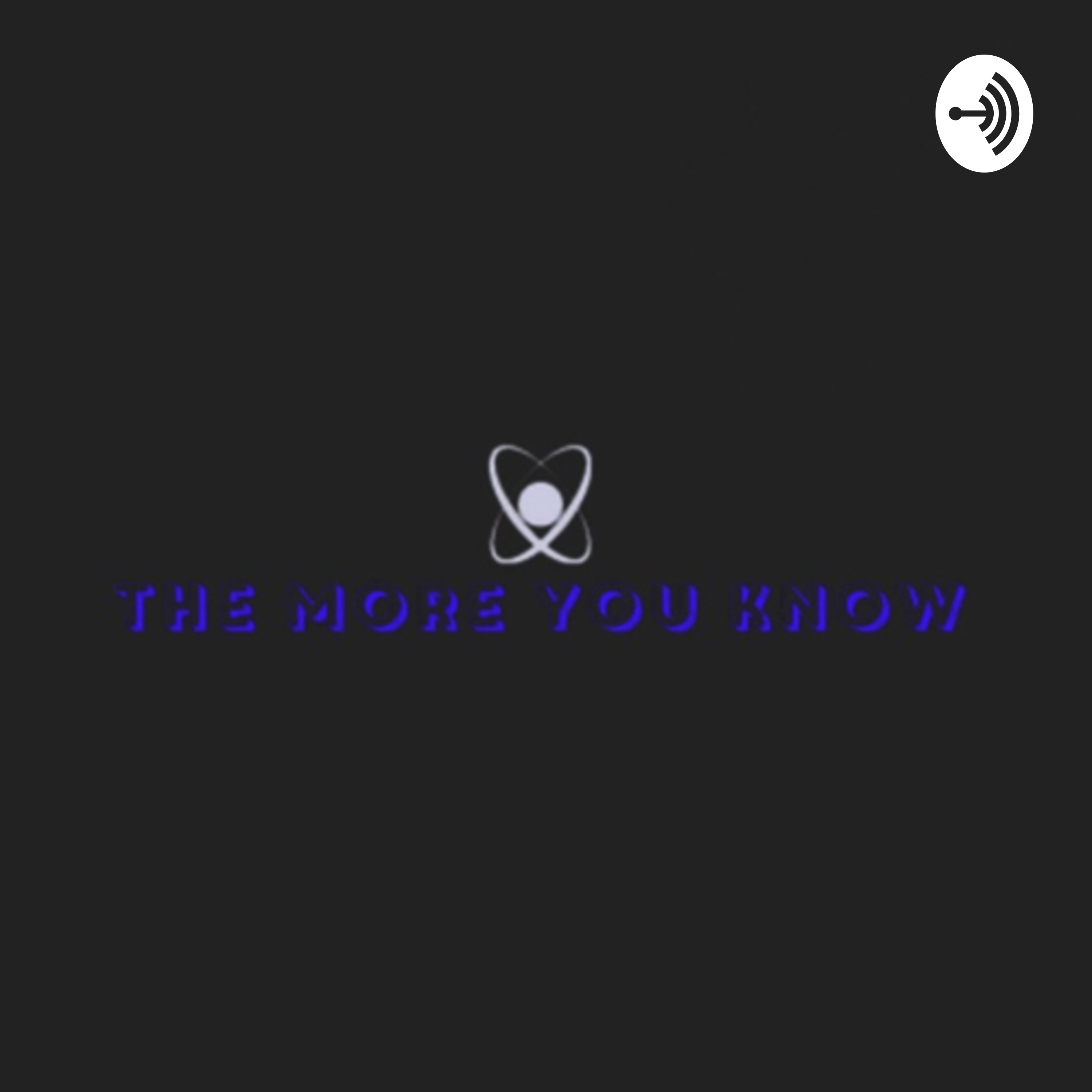 The More You Know