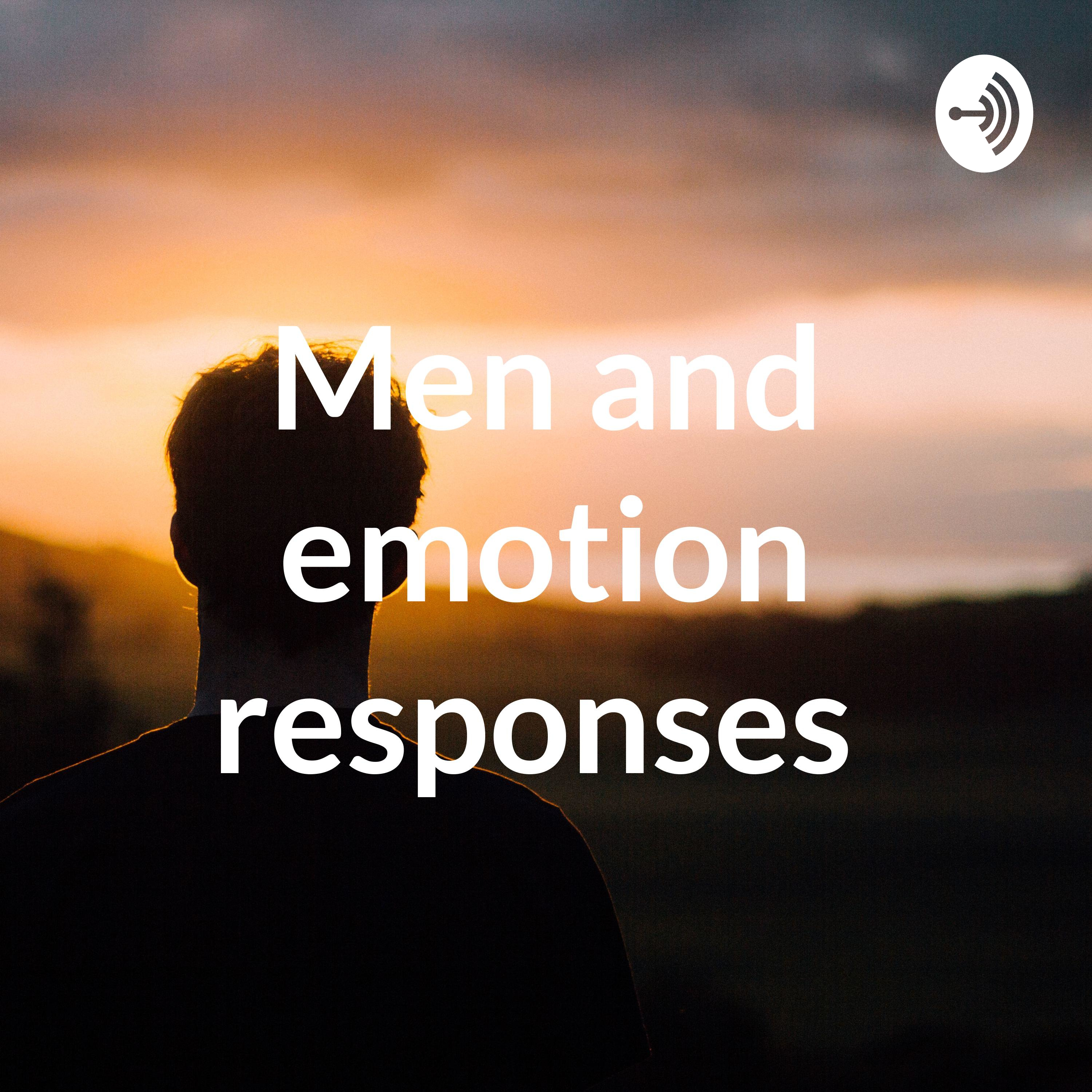 Men and emotion responses 