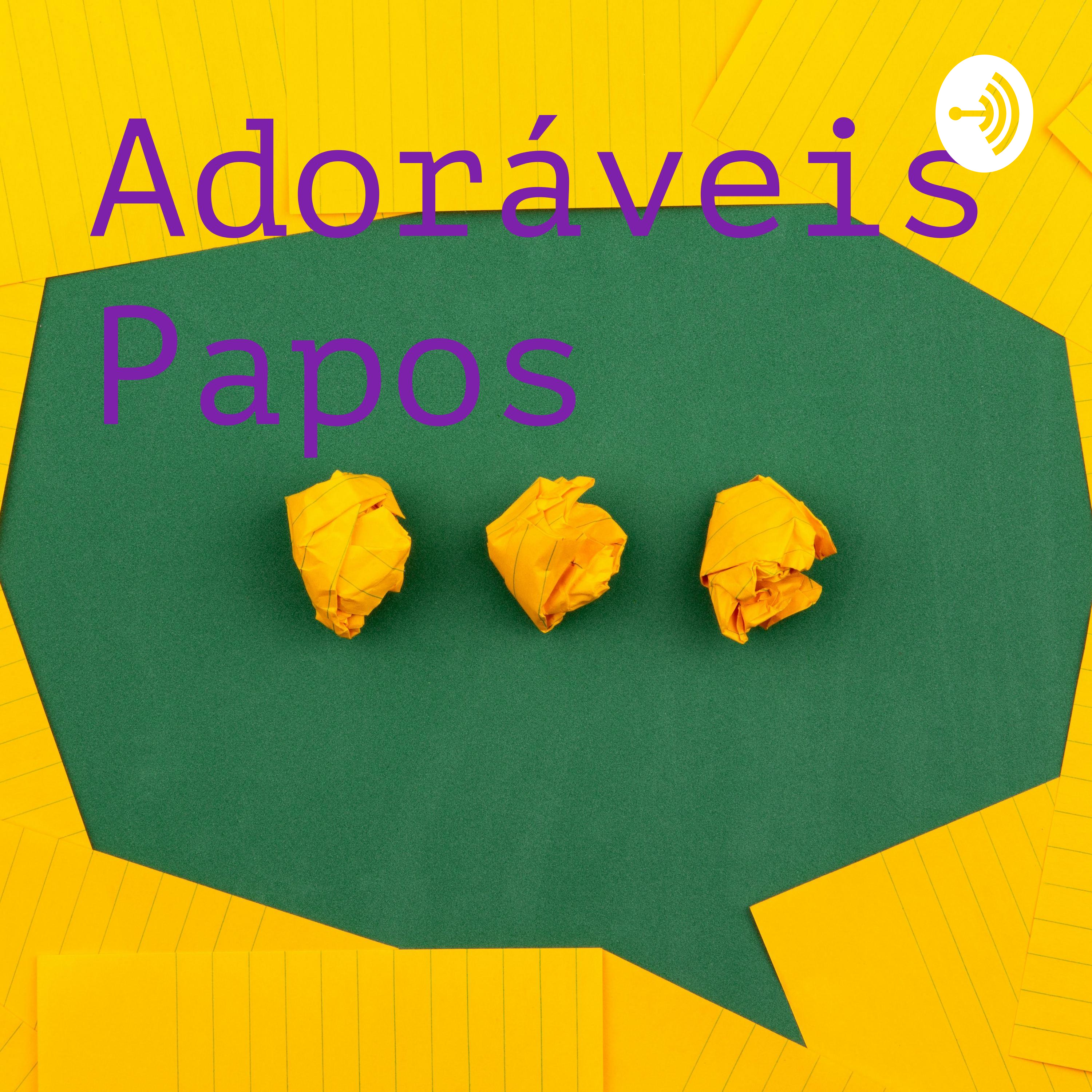 Adoráveis Papos podcast artwork