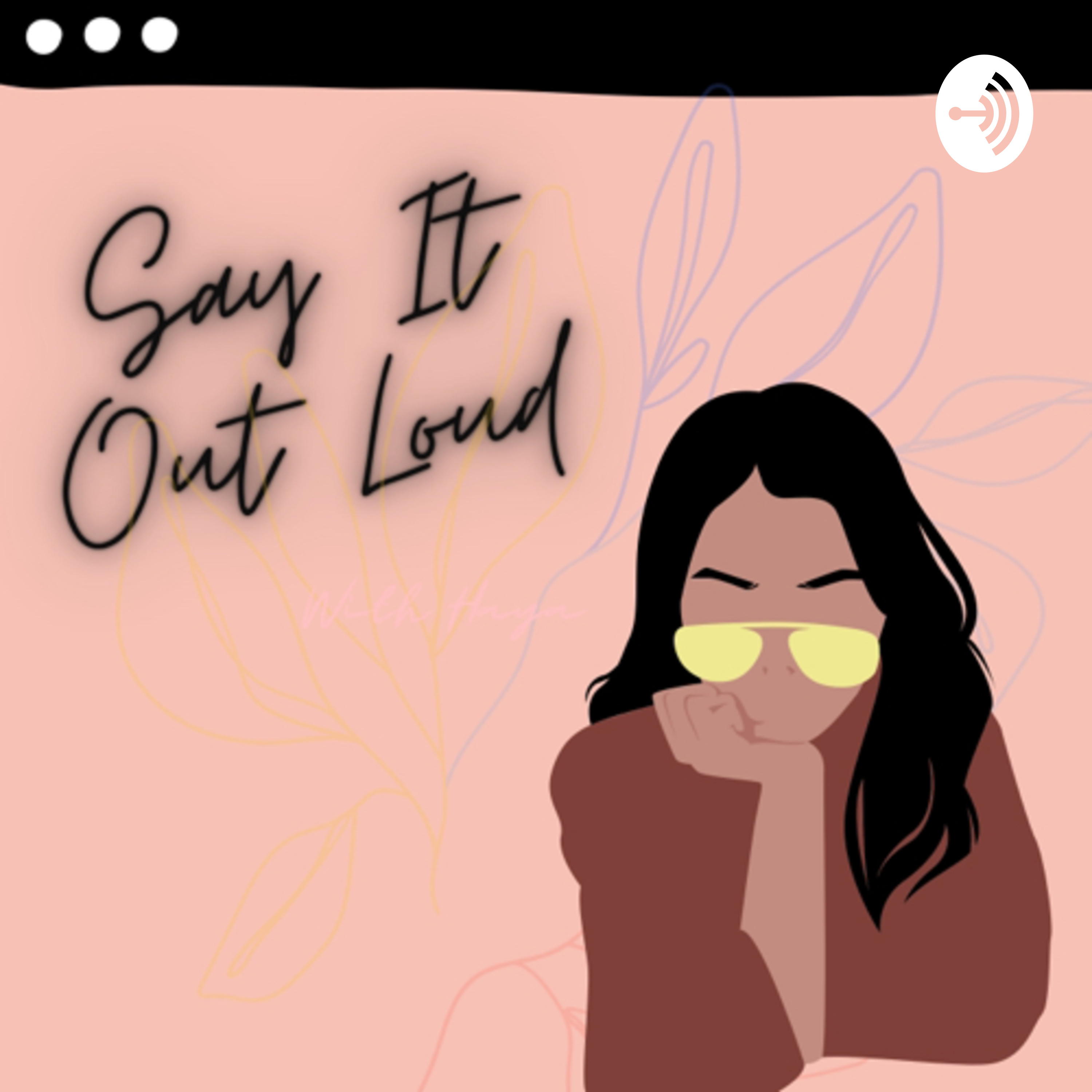 Say It Out Loud Say It Out Loud