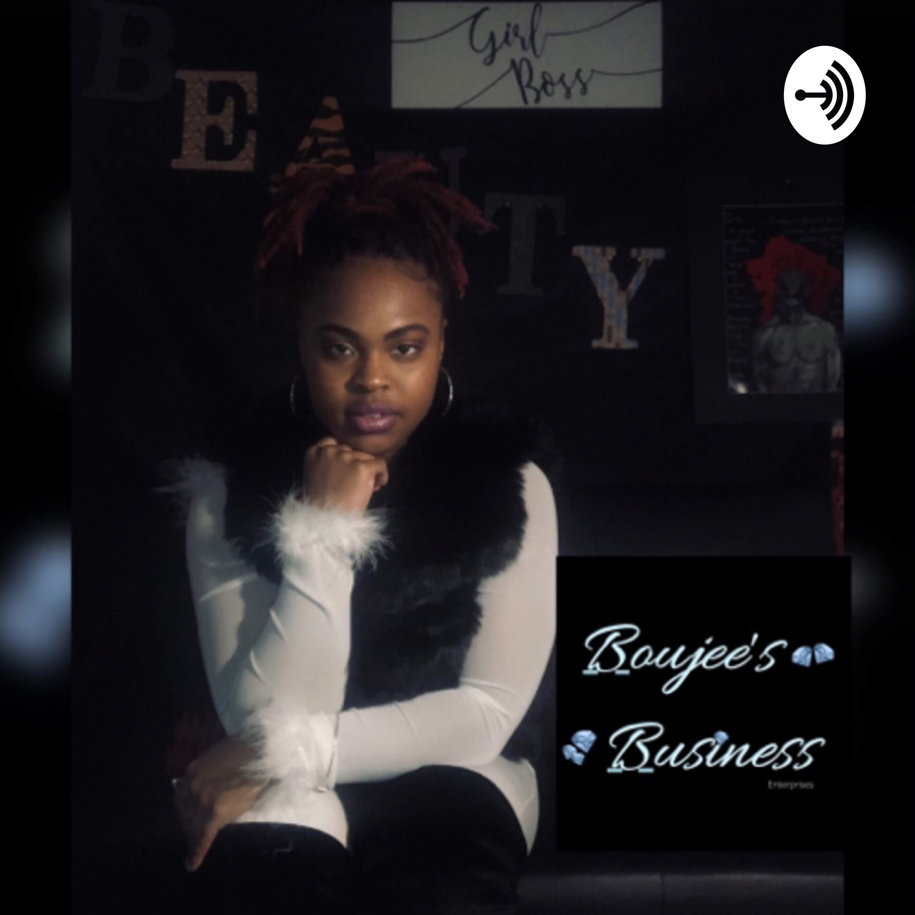 Boujee’s Business Podcast